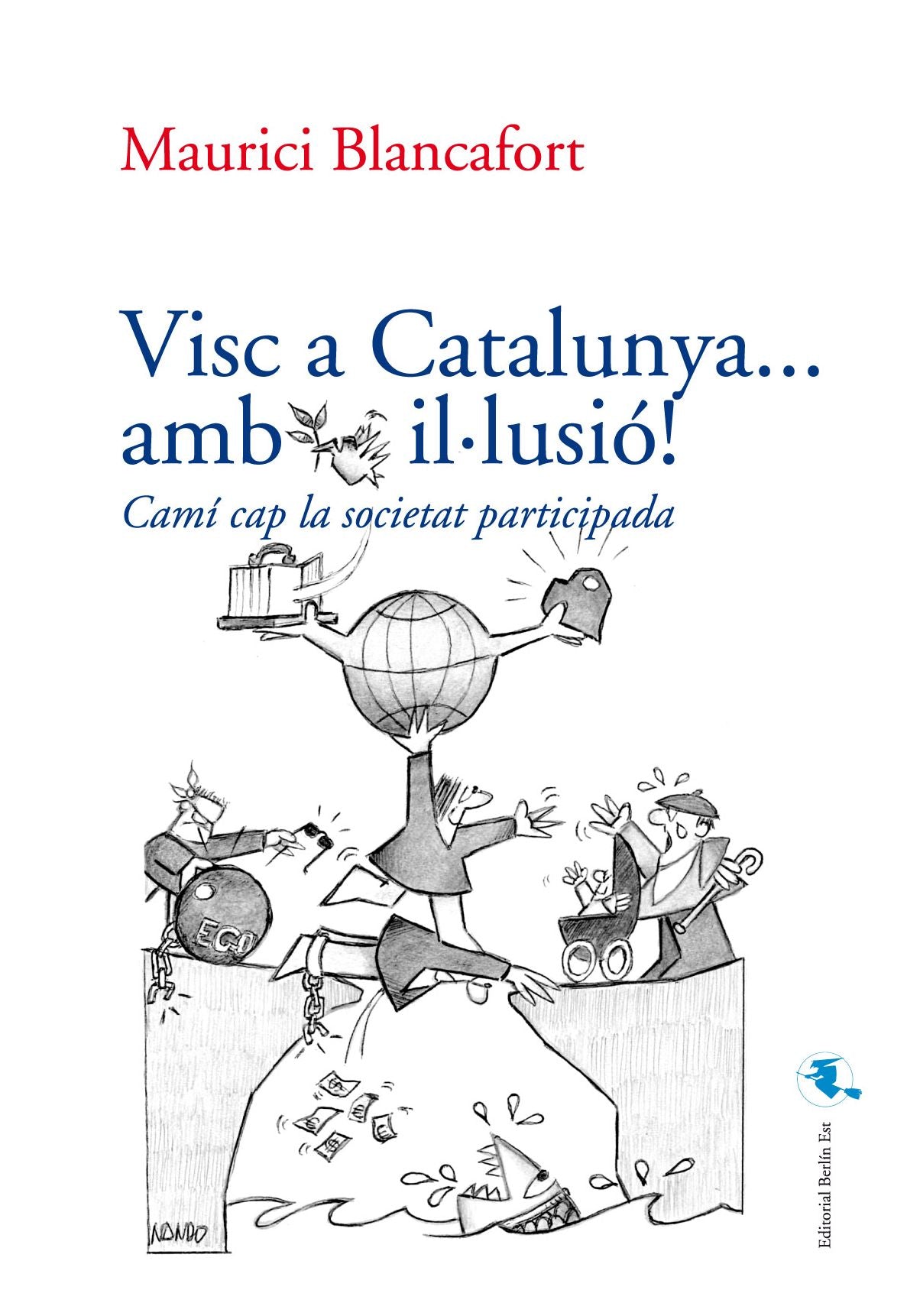 Visc a Catalunya... amb il·lusió!: Camí cap a la societat participada