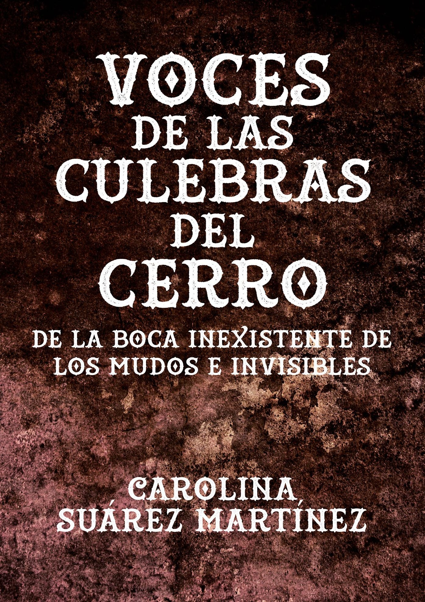 Voces de las culebras del cerro: de la boca inexistente de los mudos e invisibles
