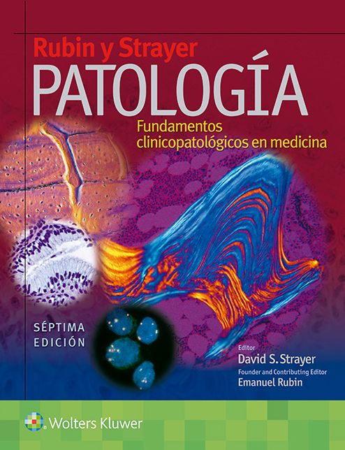 Rubin y Strayer. Patologia: Fundamentos clinicopatologicos en medicina