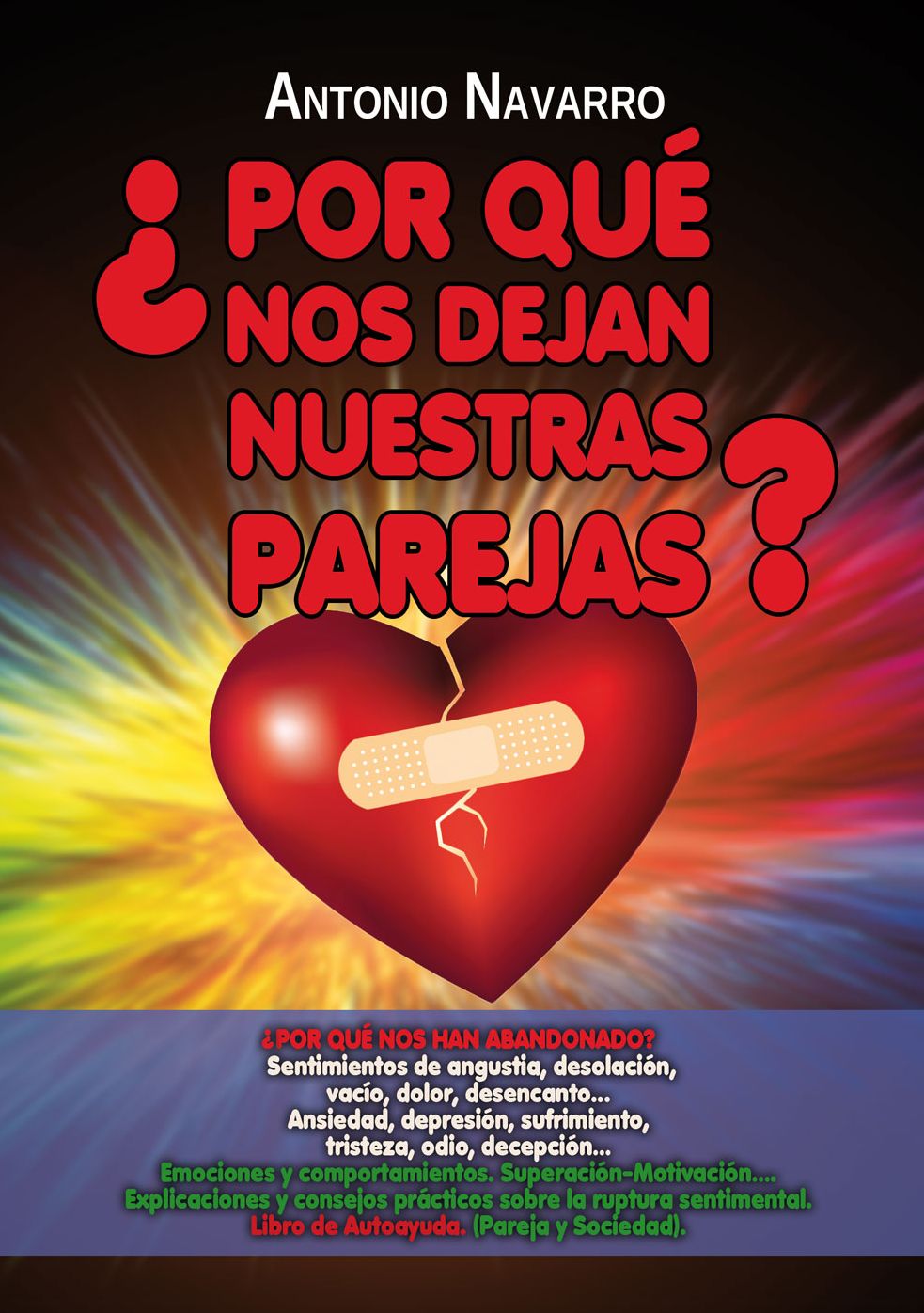 POR QUÉ NOS DEJAN NUESTRAS PAREJAS?: Explicaciones y consejos prácticos sobre la ruptura sentimental