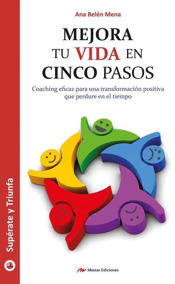 Mejora tu vida en 5 pasos: Guía práctica