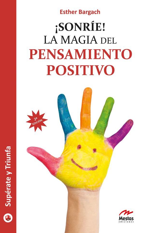 Sonríe!: La magia del pensamiento positivo