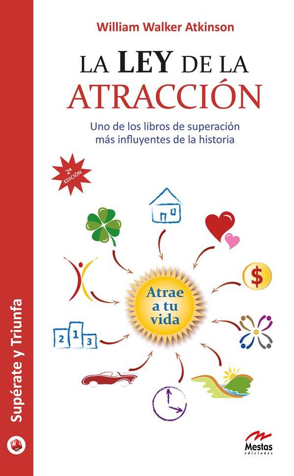 La ley de la atracción: Uno de los libros de superación mas influyentes de la historia