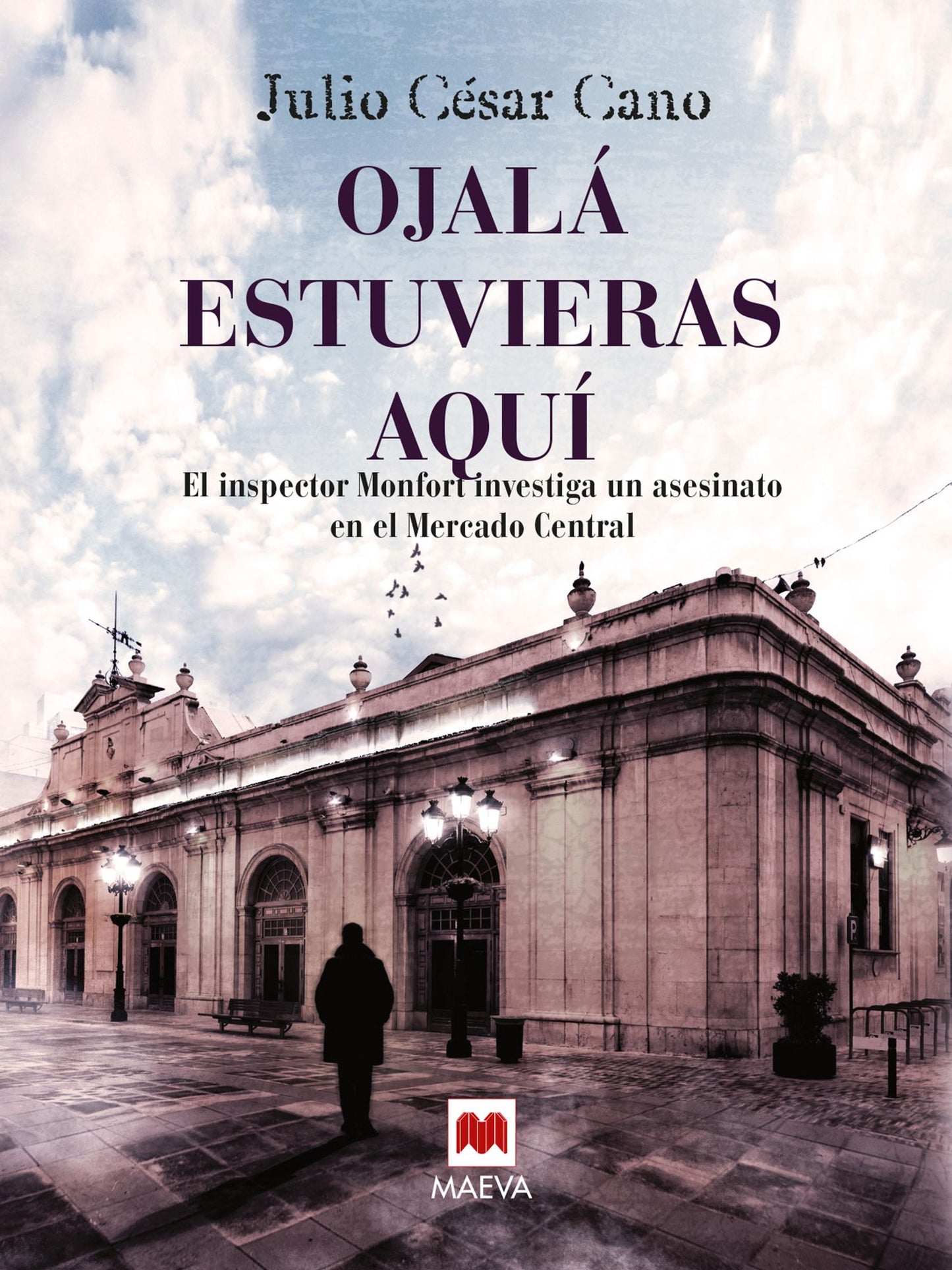 Ojalá estuvieras aquí: (La serie del inspector Monfort 3)