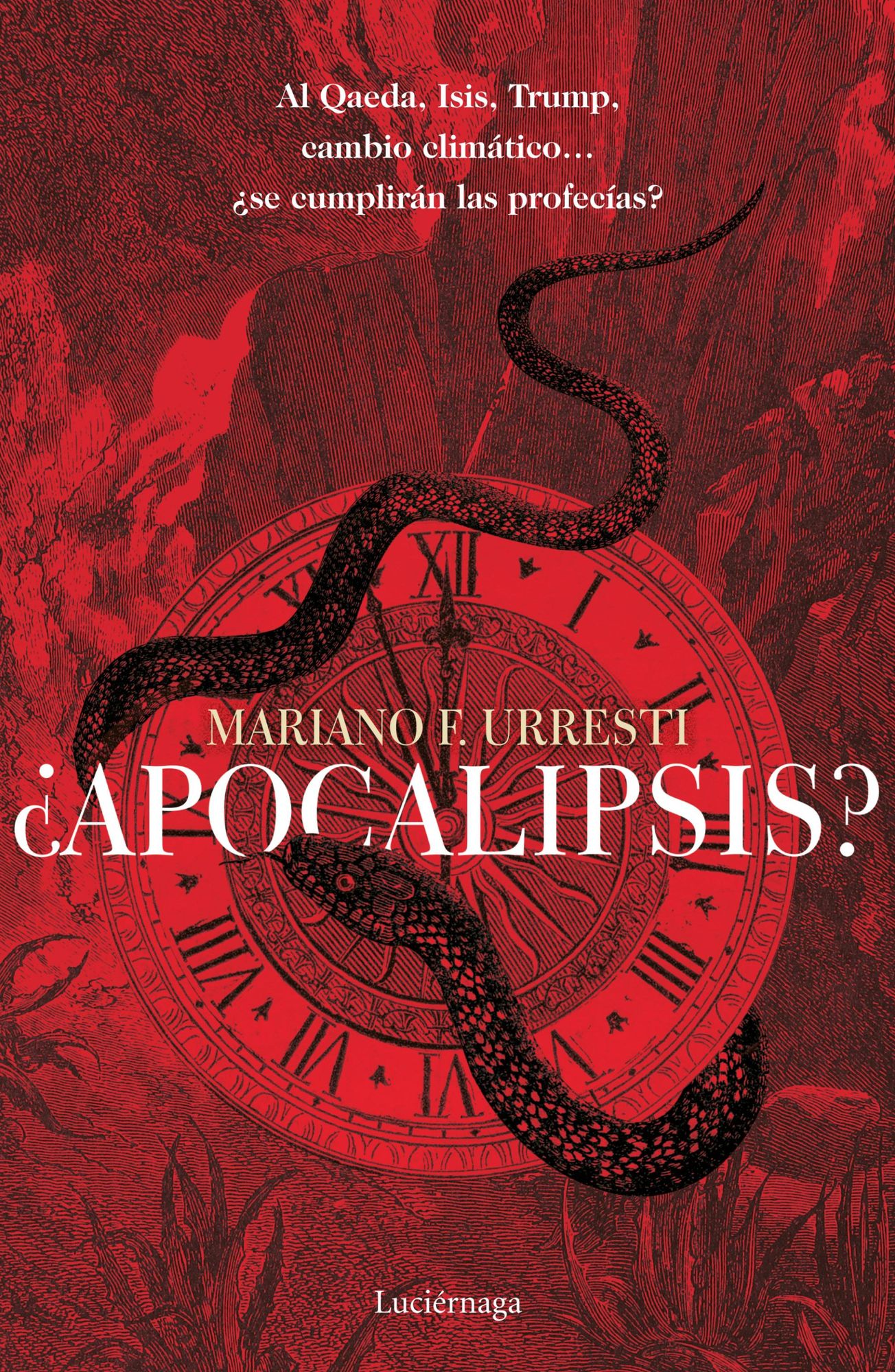 Apocalipsis?: Al Qaeda, Isis, Trump, cambio climático... se cumplirán las profecías?