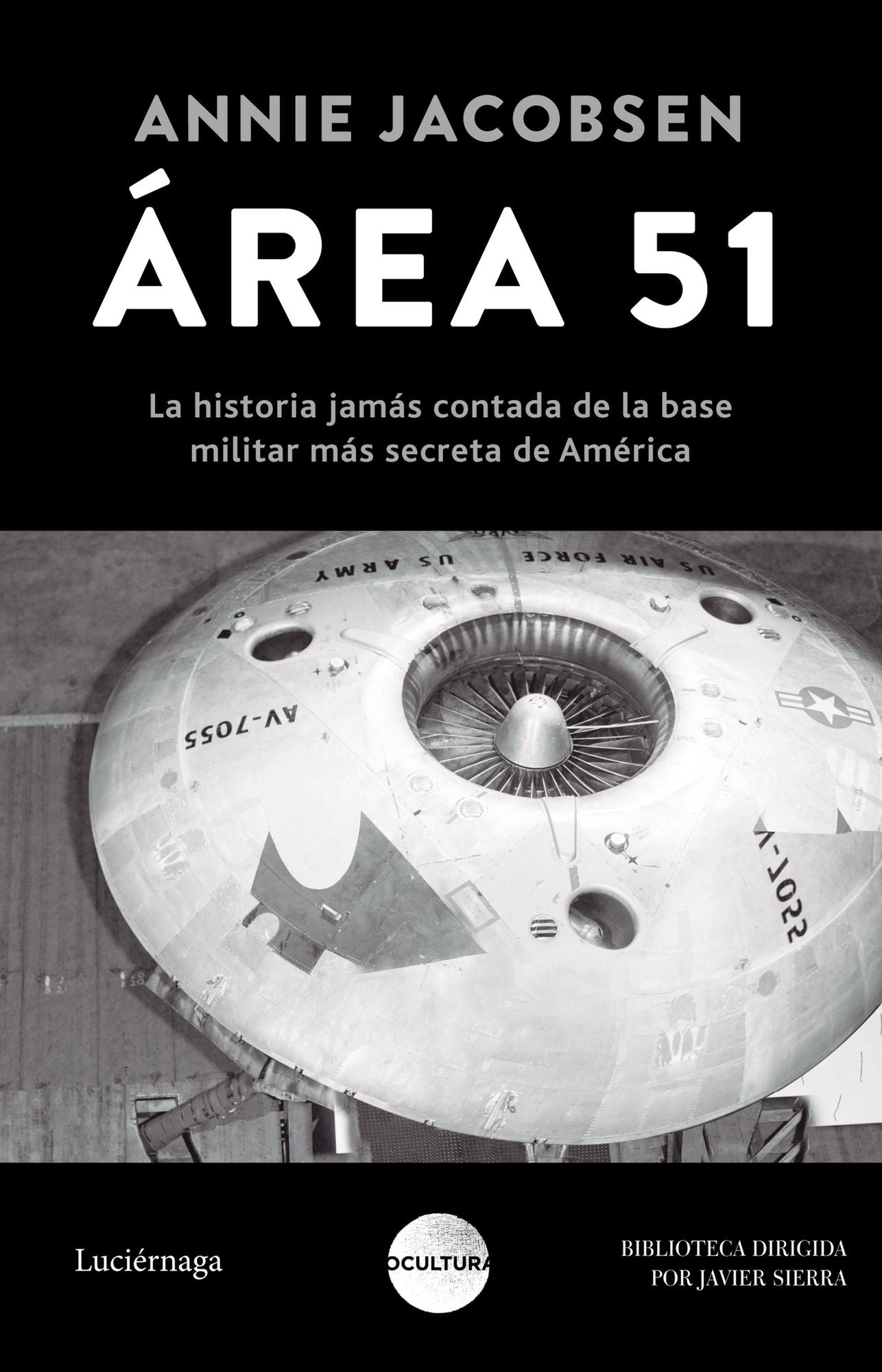 Área 51: La historia jamás contada de la base militar más secreta de América
