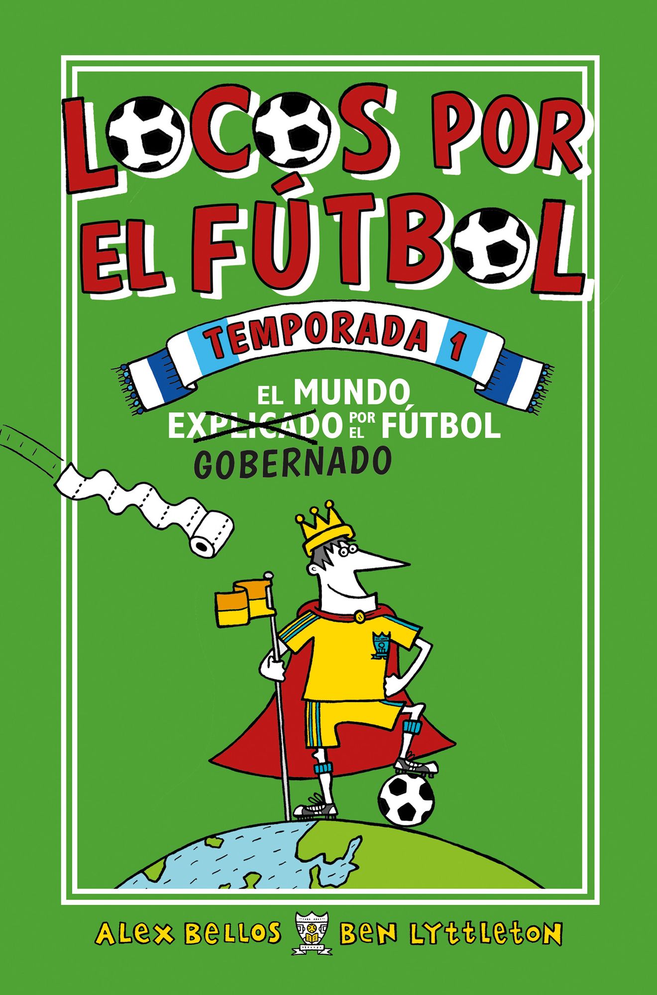 Locos Por El Futbol. 1a Temporada