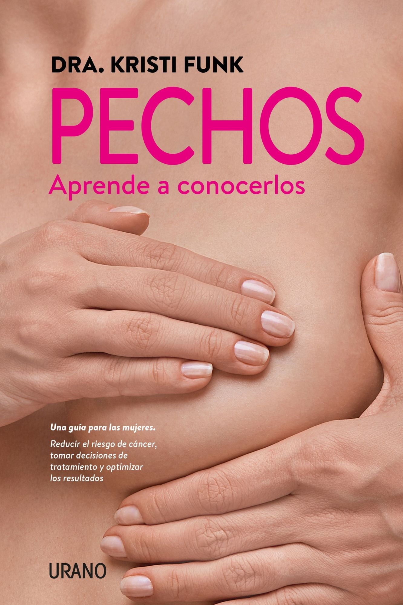 Pechos / Breasts : Aprende a concerlos, Una guia para las mujeres, reducer el riesgo de cancer tomar decisions de tratamiento y optimizer los resultados / The Owners Manual--Every Woman's Guide to Reducing Cancer Risk, <alomg Treat,emt Choices, and Optimi