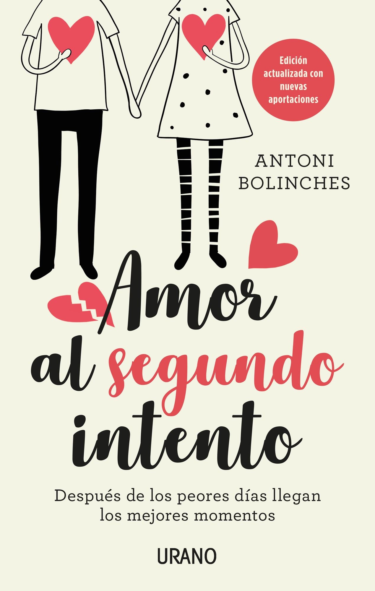 Amor al segundo intento / Love at Second Attempt : Despues De Los Peores Dias Llegan Los Mejores Momentos