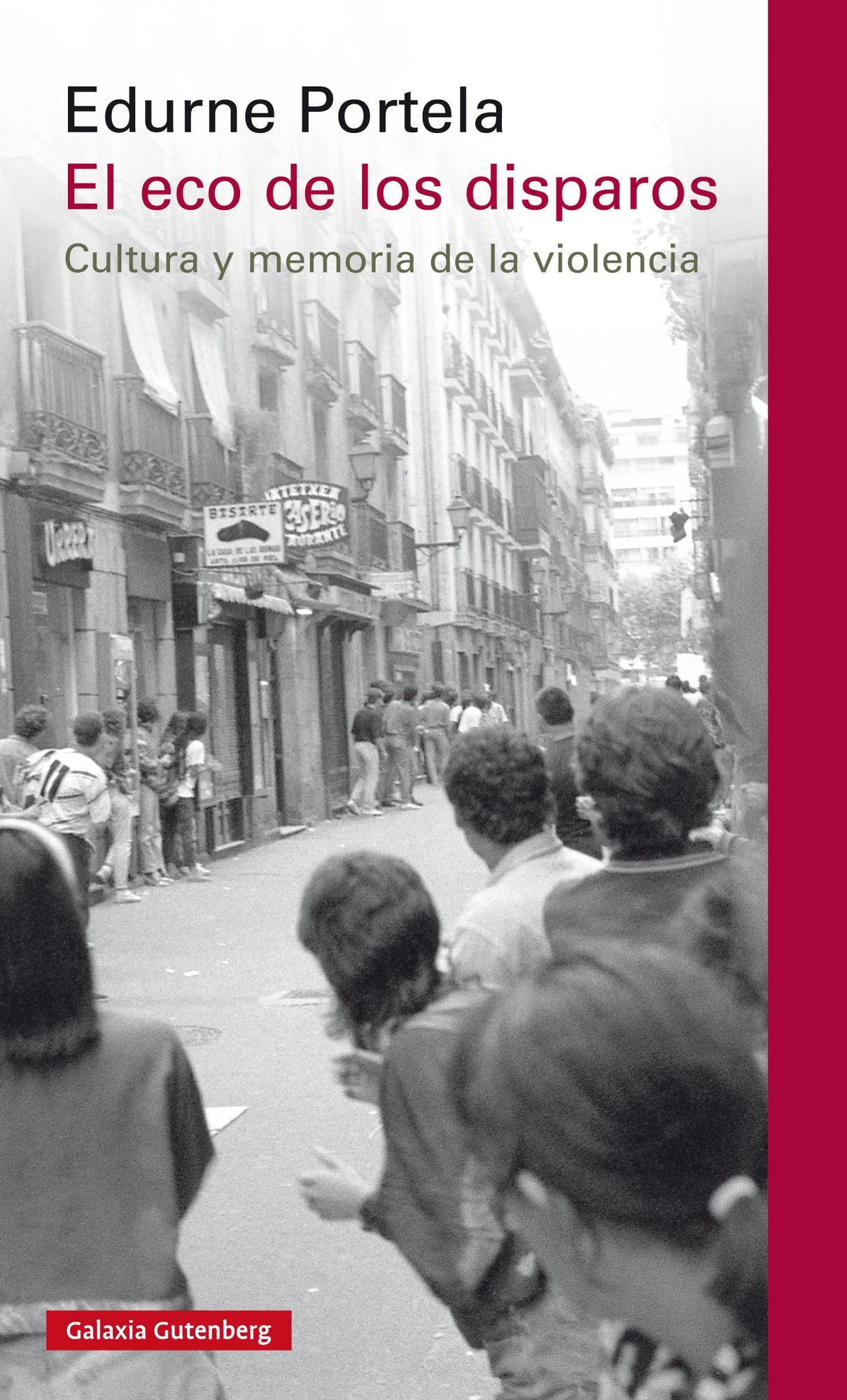 El eco de los disparos: Cultura y memoria de la violencia