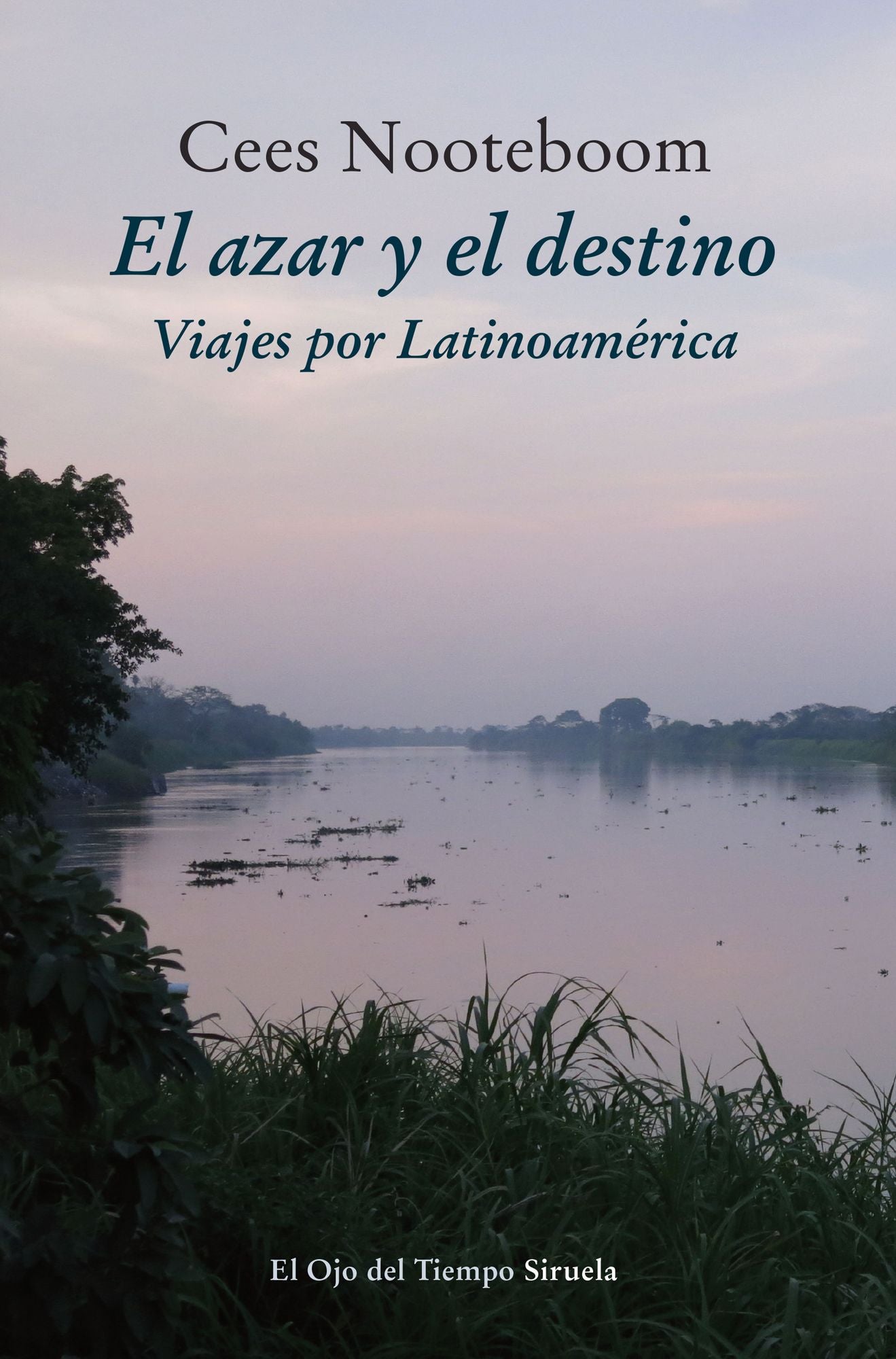 El azar y el destino: Viajes por Latinoamérica