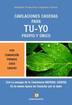 Cavilaciones caseras para tu-yo propio y único