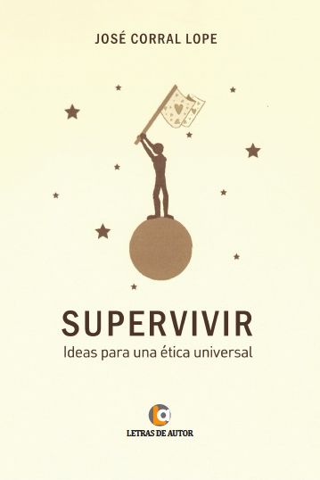SUPERVIVIR: Ideas para una ética universal