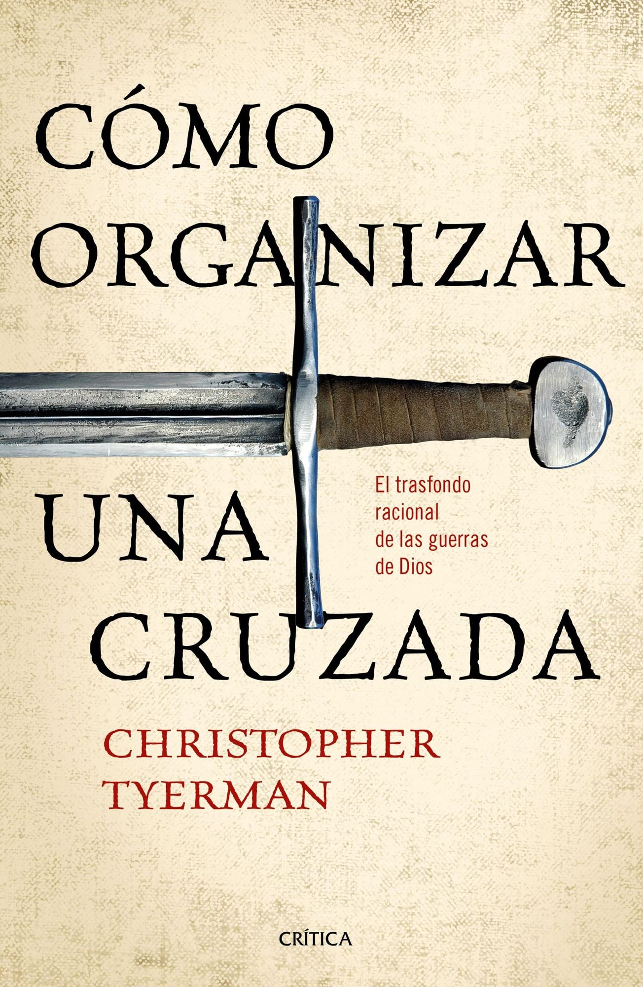 Cómo organizar una cruzada: El trasfondo racional de las guerras de Dios