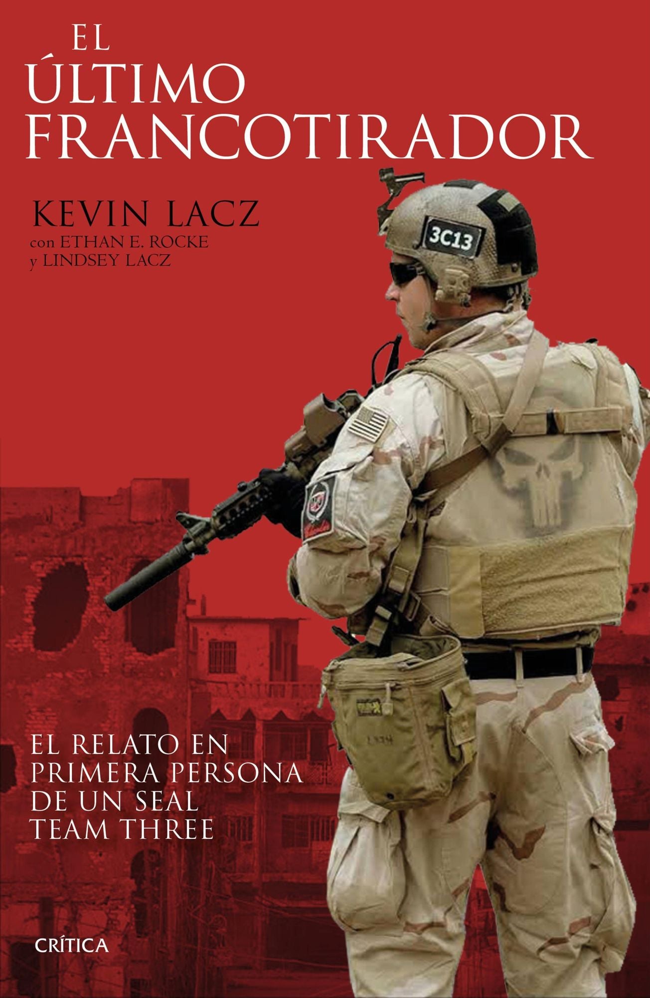 El último francotirador: El relato en primera persona de un SEAL Team Three