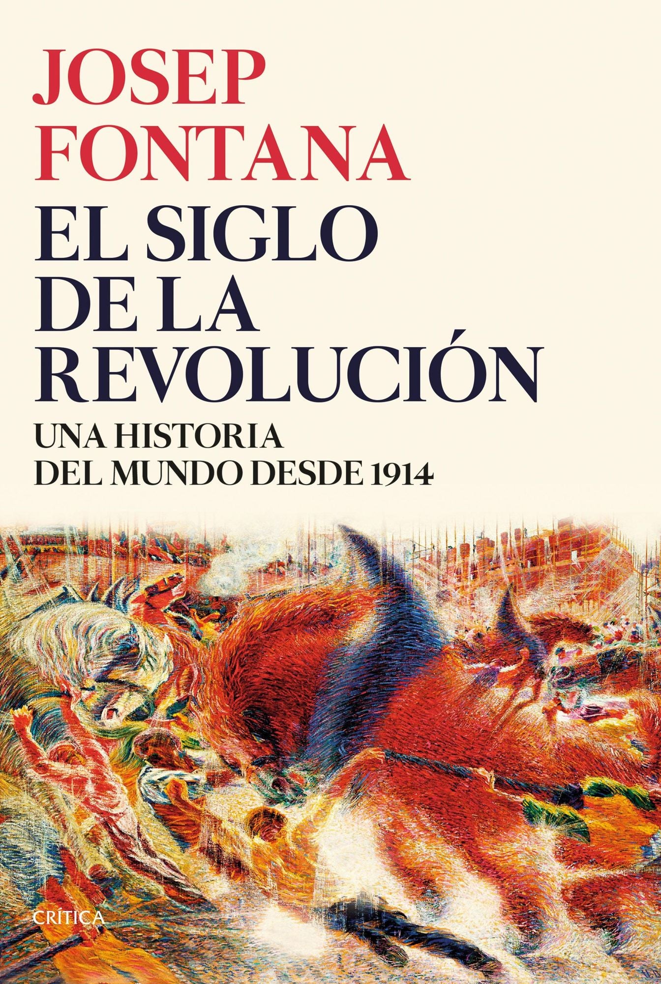 El siglo de la revolución: Una historia del mundo desde 1914