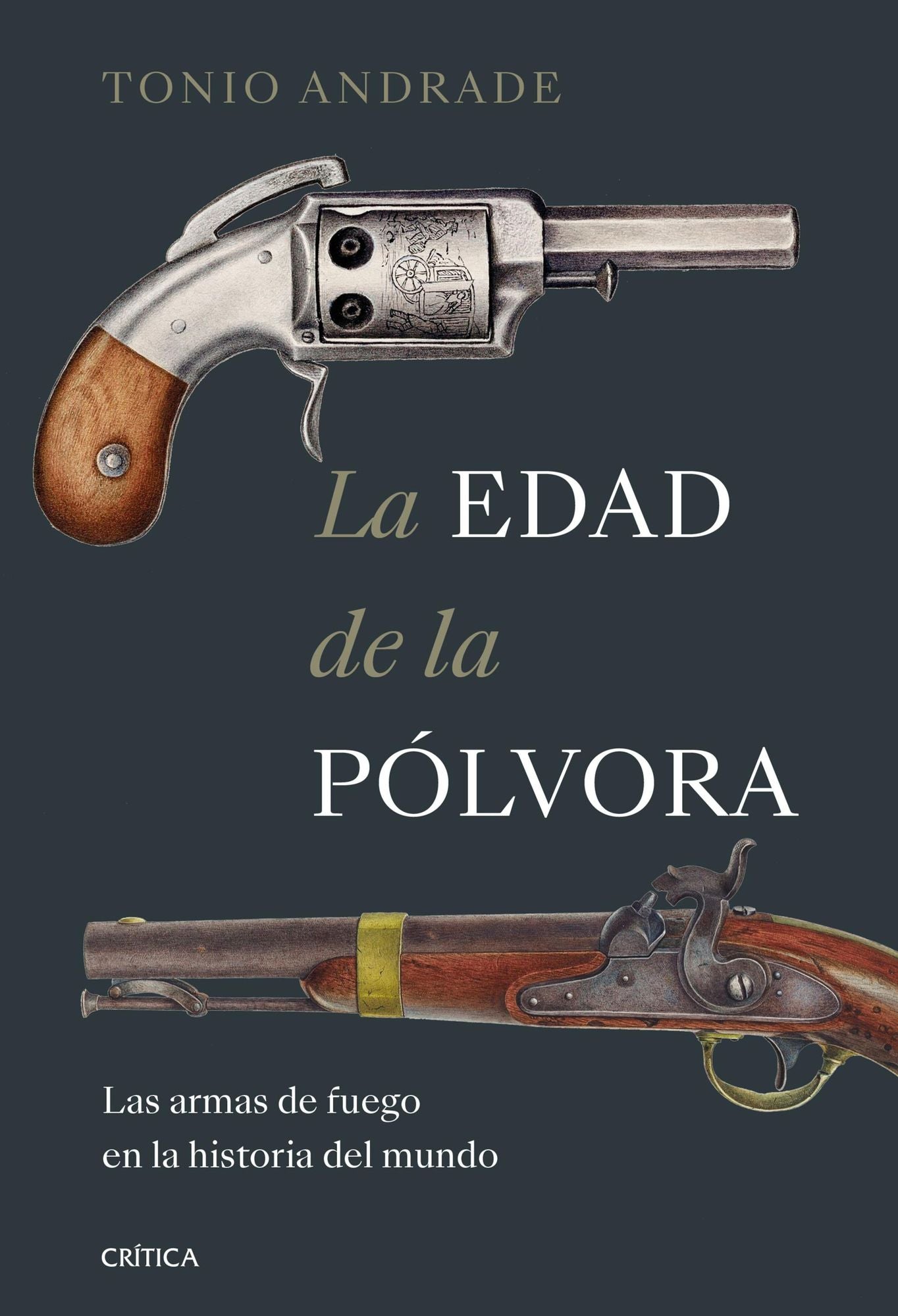La edad de la pólvora: Las armas de fuego en la historia del mundo
