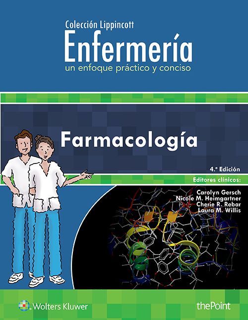 Coleccion Lippincott Enfermeria. Un Enfoque Practico y Conciso: Farmacologia
