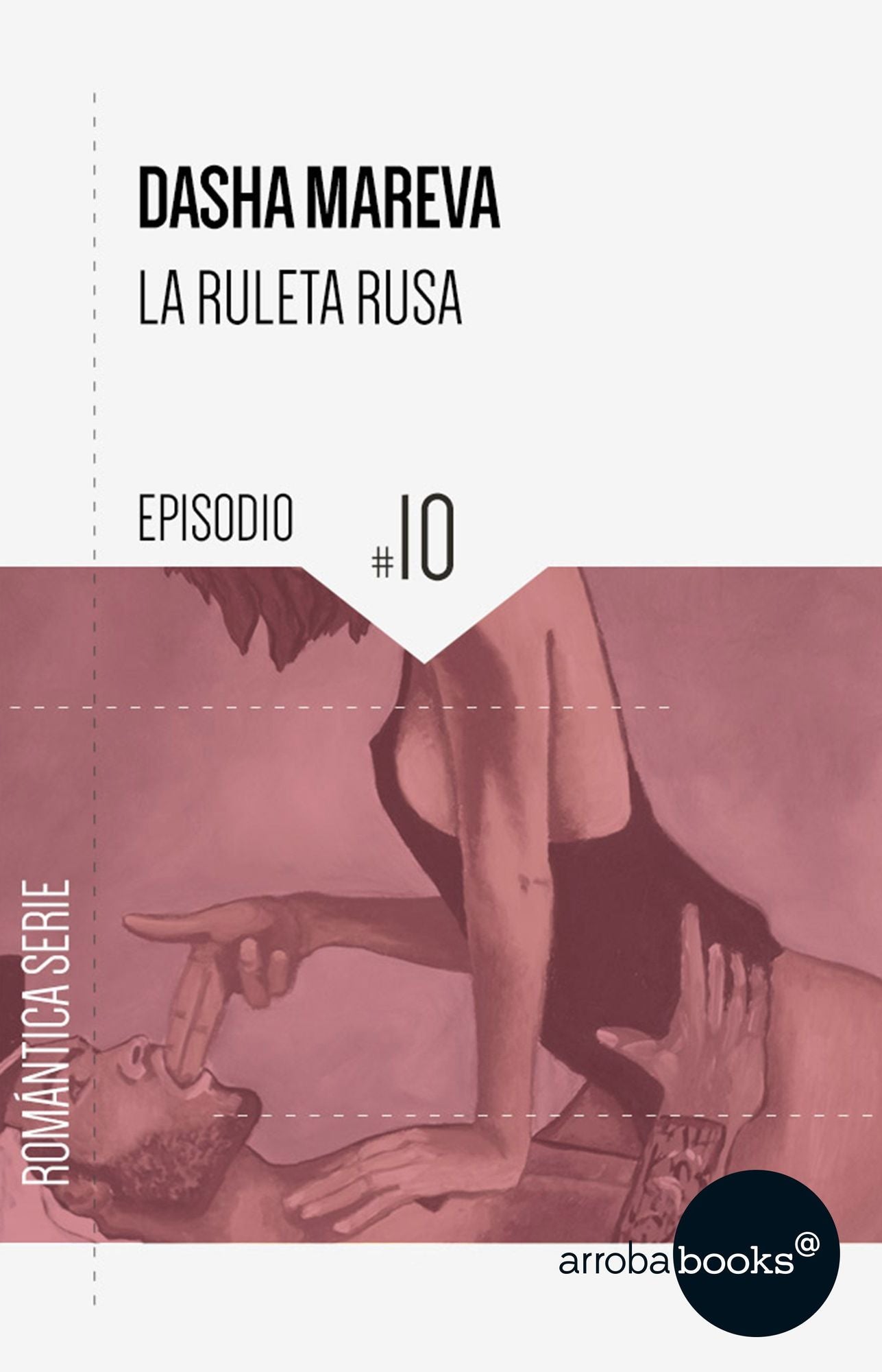 La Ruleta Rusa. Episodio 10: Force majeure