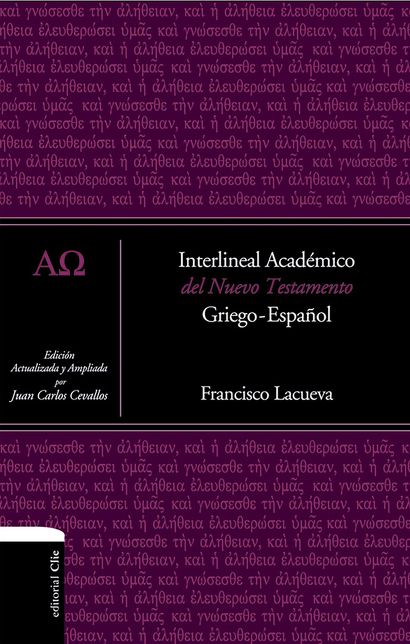 Interlineal Acadï¿½mico del Nuevo Testamento: Griego-Espaï¿½ol