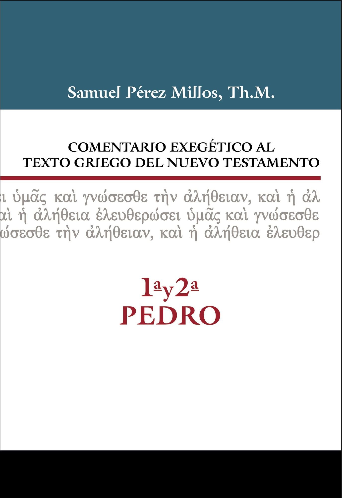 Comentario Exegï¿½tico Al Texto Griego del N.T. - 1a Y 2a de Pedro
