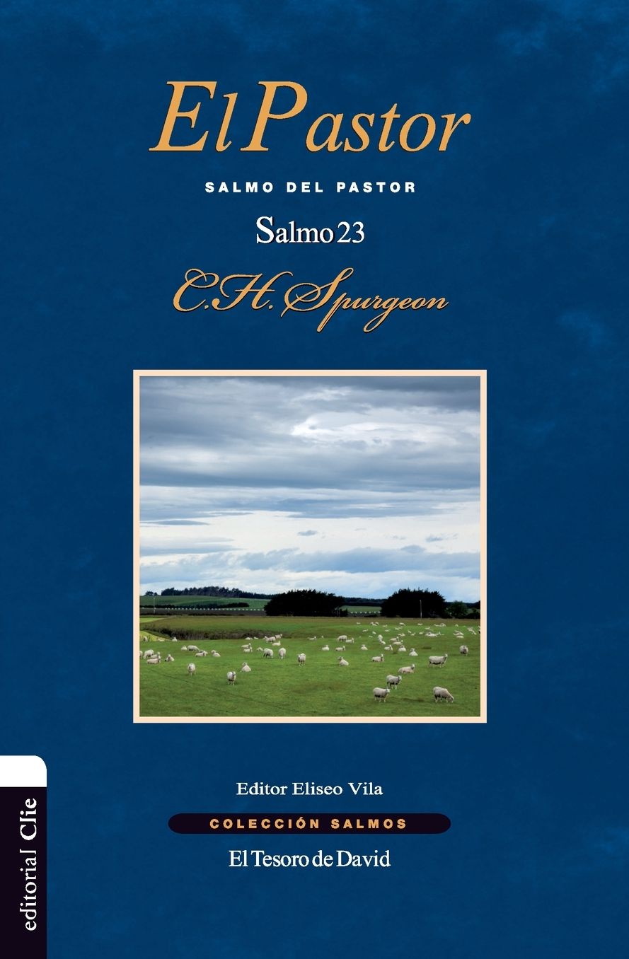El Pastor: Salmo del pastor. Salmo 23