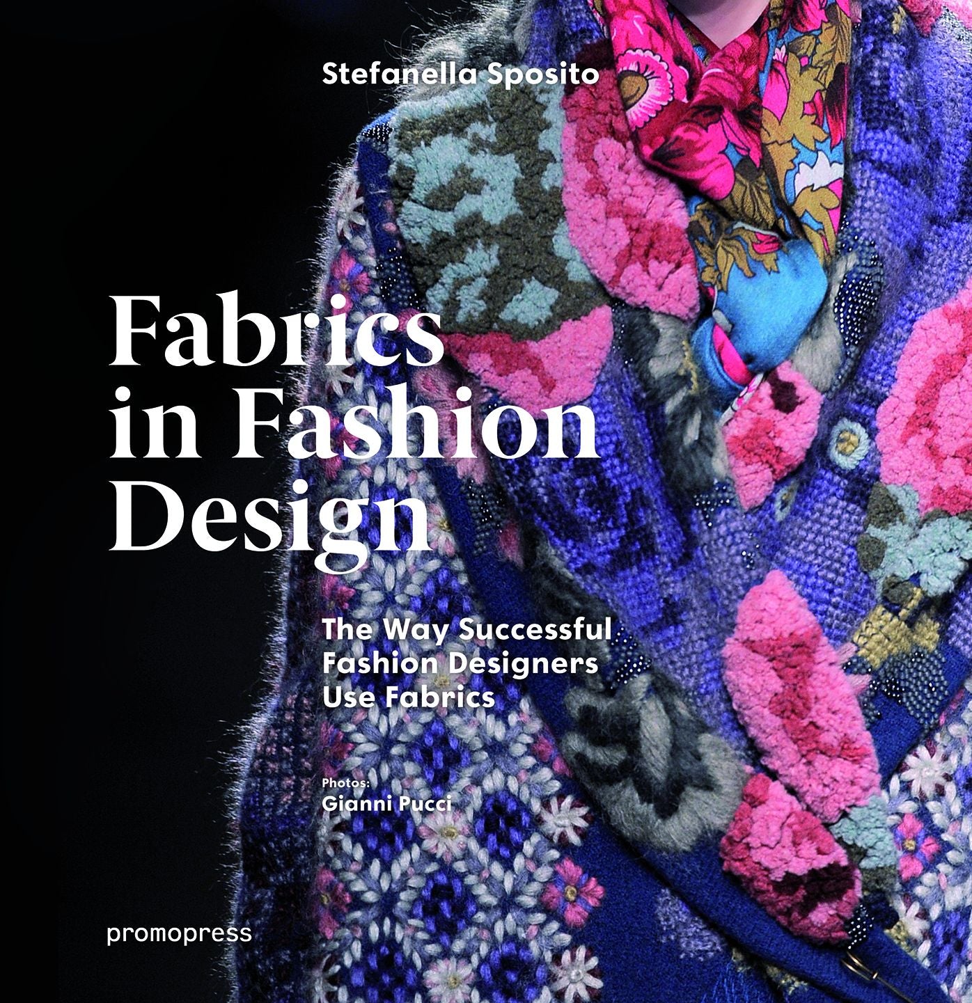 Fabrics in Fashion Design: The Way Successful Fashion Designers Use Fabrics
