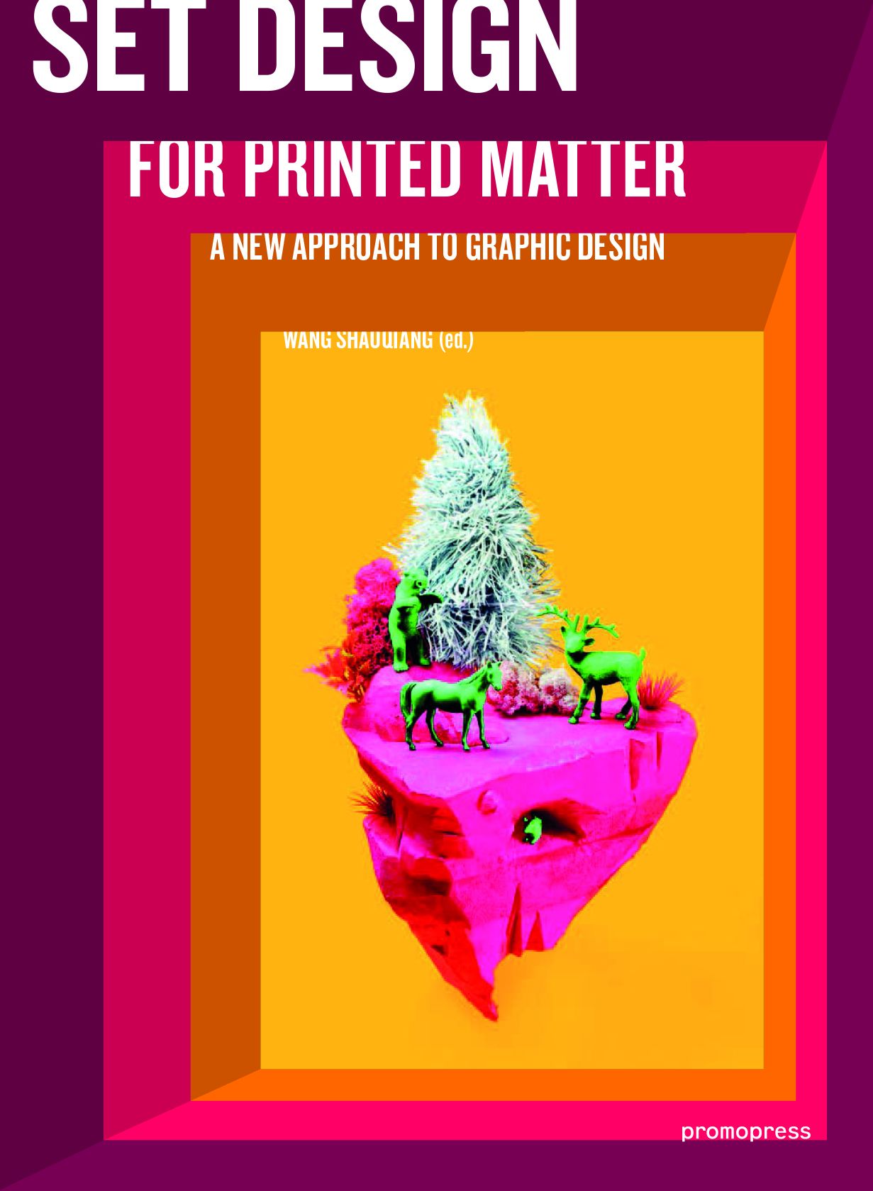 Set Design For Printed Matter: A new approach to graphic design