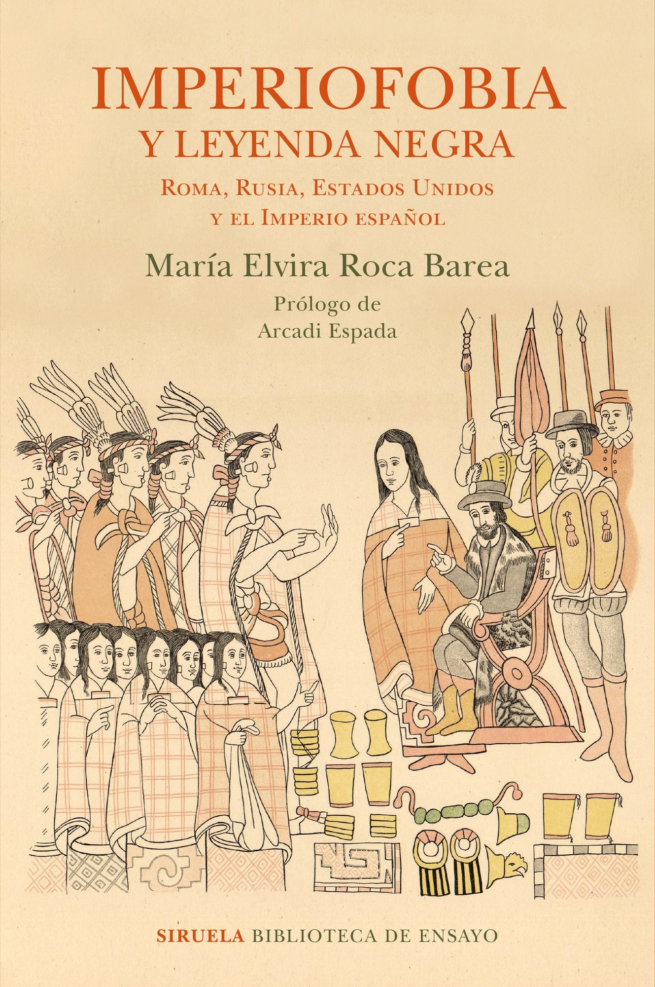 Imperiofobia y leyenda negra: Roma, Rusia, Estados Unidos y el Imperio español