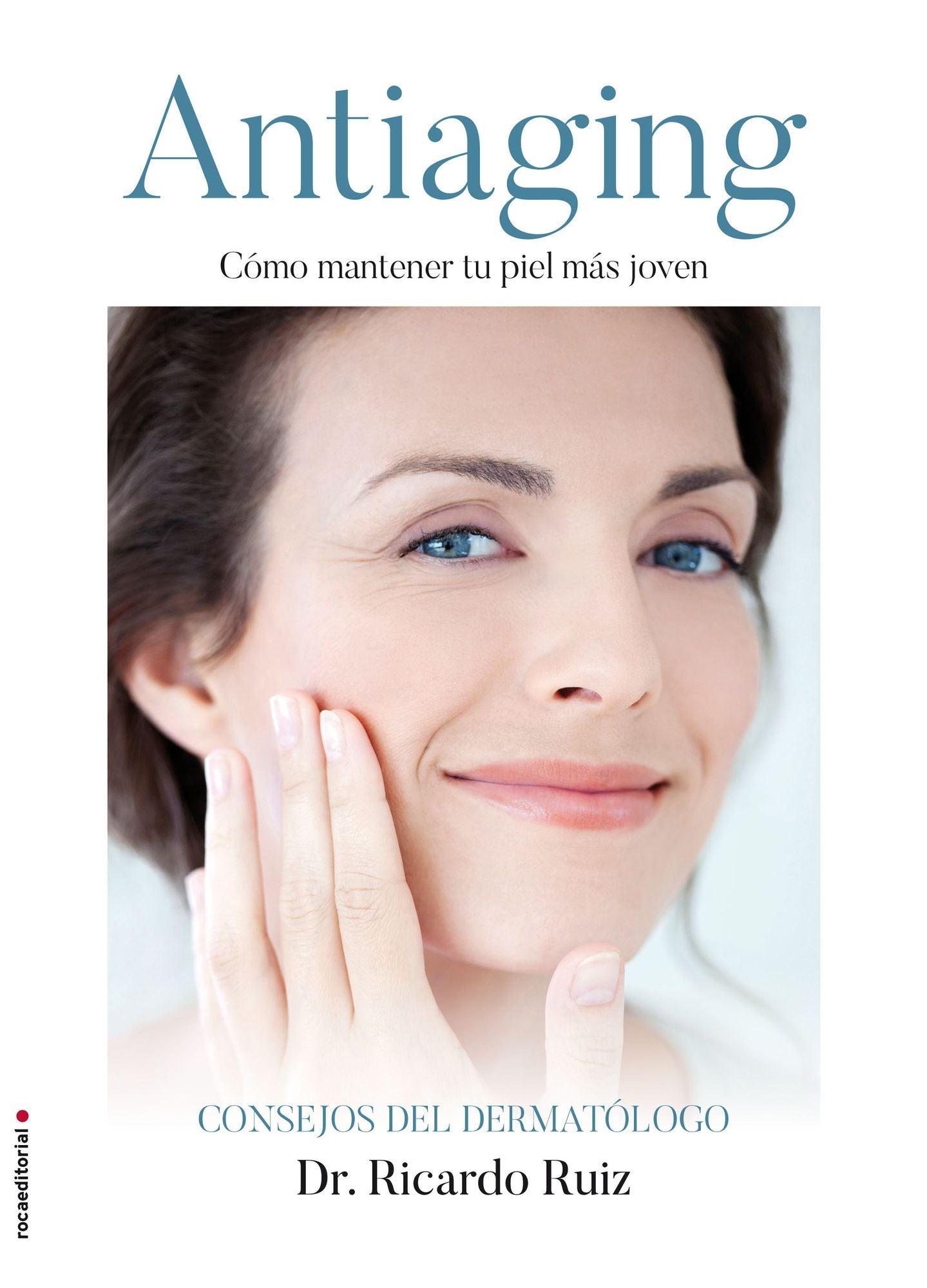 Antiaging: Cómo mantener tu piel más joven