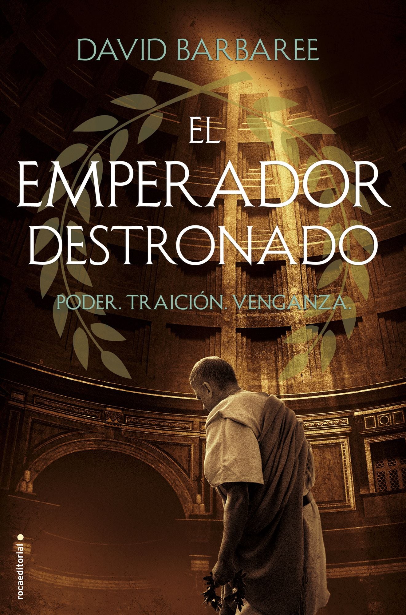 El emperador destronado: Poder. Traición. Venganza