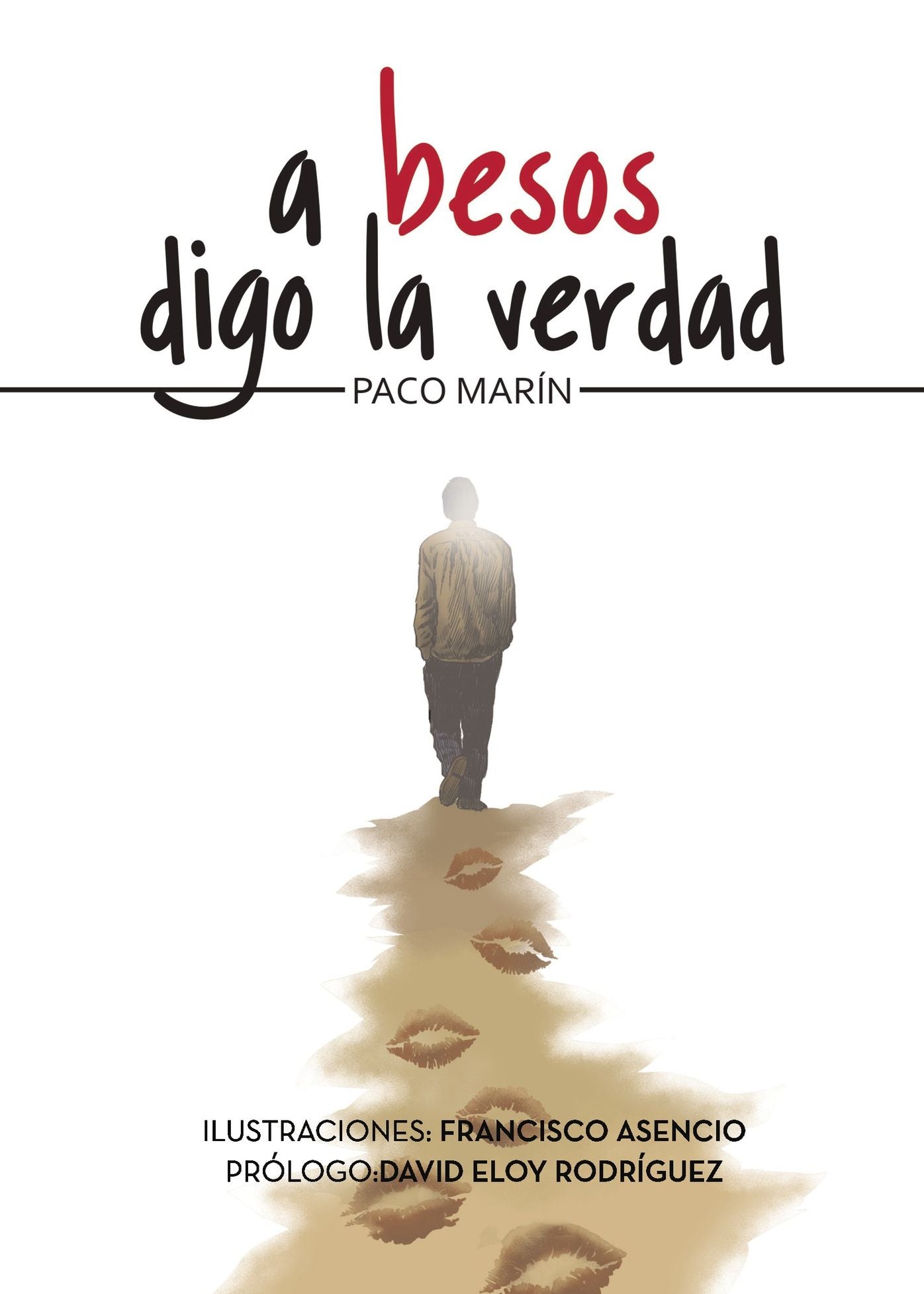 A besos digo la verdad
