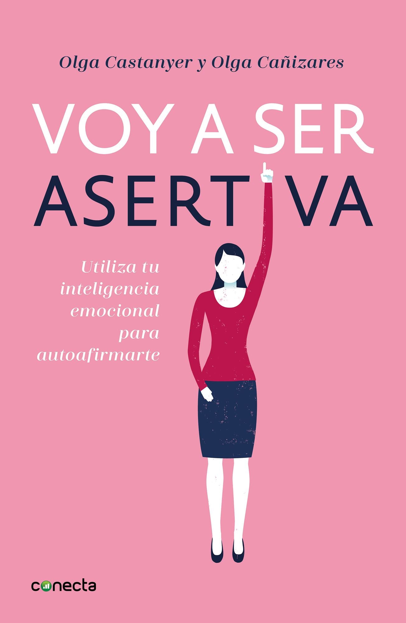 Voy a ser asertiva: Utiliza tu inteligencia emocional para autoafirmarte