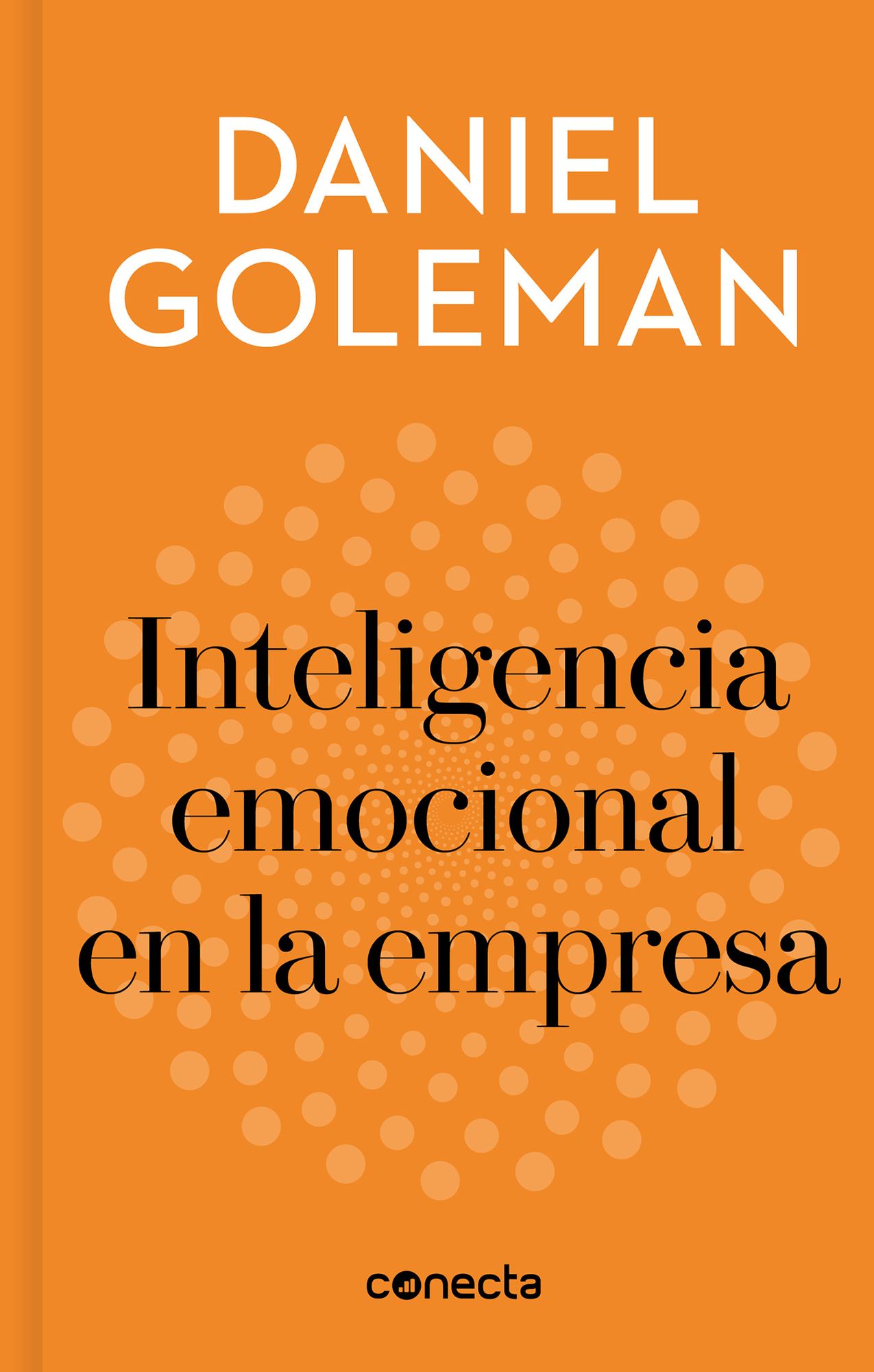 Inteligencia Emocional En La Empresa / Emotional Intelligence in Business