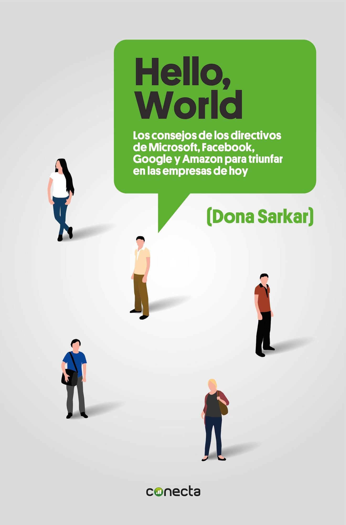 "Hello, World": Los consejos de los directivos de Microsoft, Facebook, Google y Amazon para triunfar en las empresas de hoy