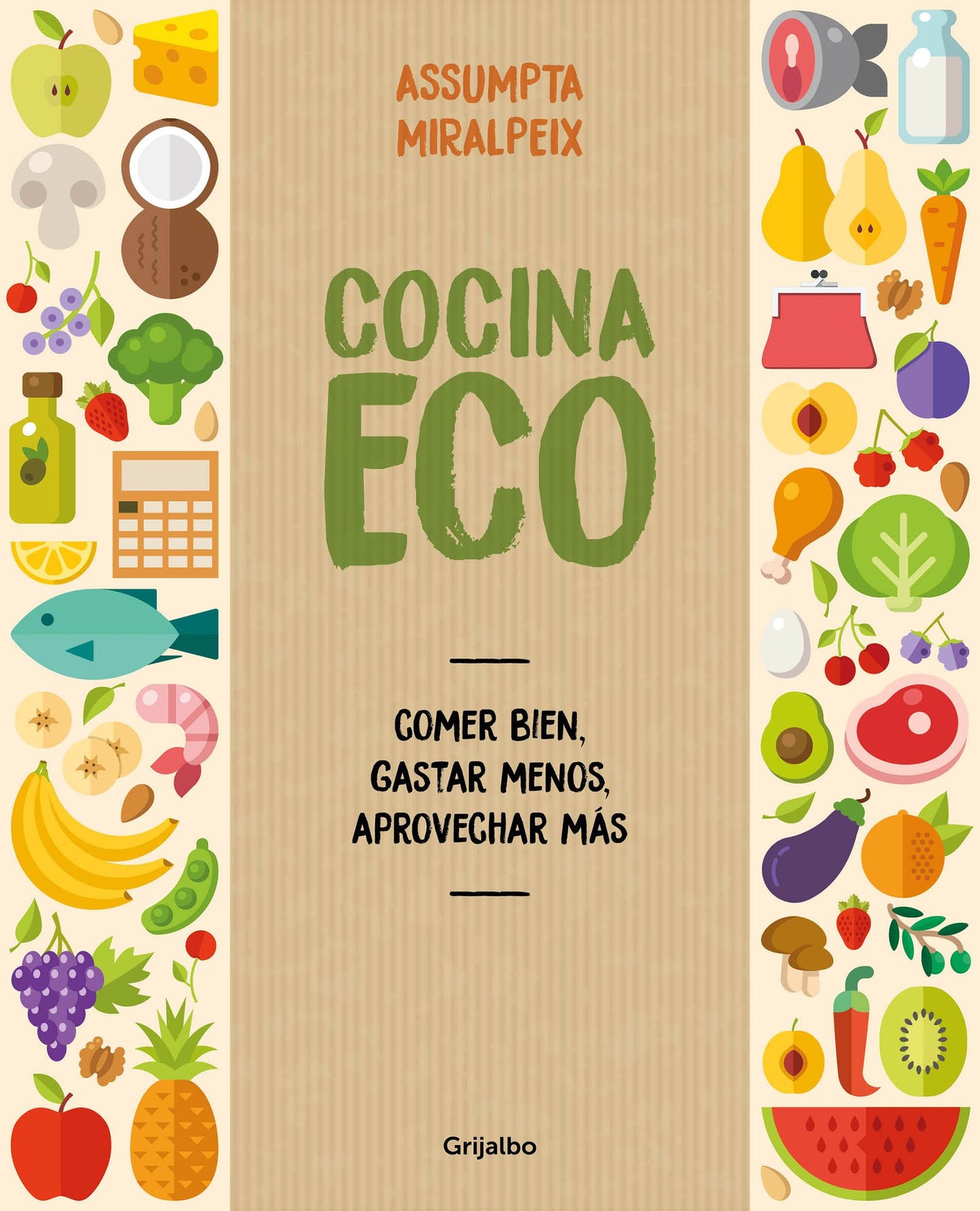 Cocina Eco: Comer Bien, Gastar Menos / Eco Kitchen: Eat Great While Spending Less