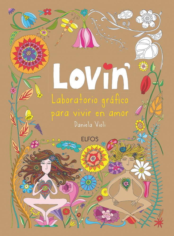 Lovin': Laboratorio Grï¿½fico Para Vivir En Amor