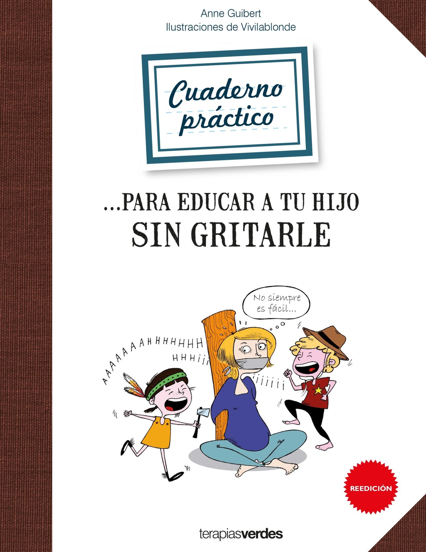 Cuadernos para educar a tu hijo sin gritarle