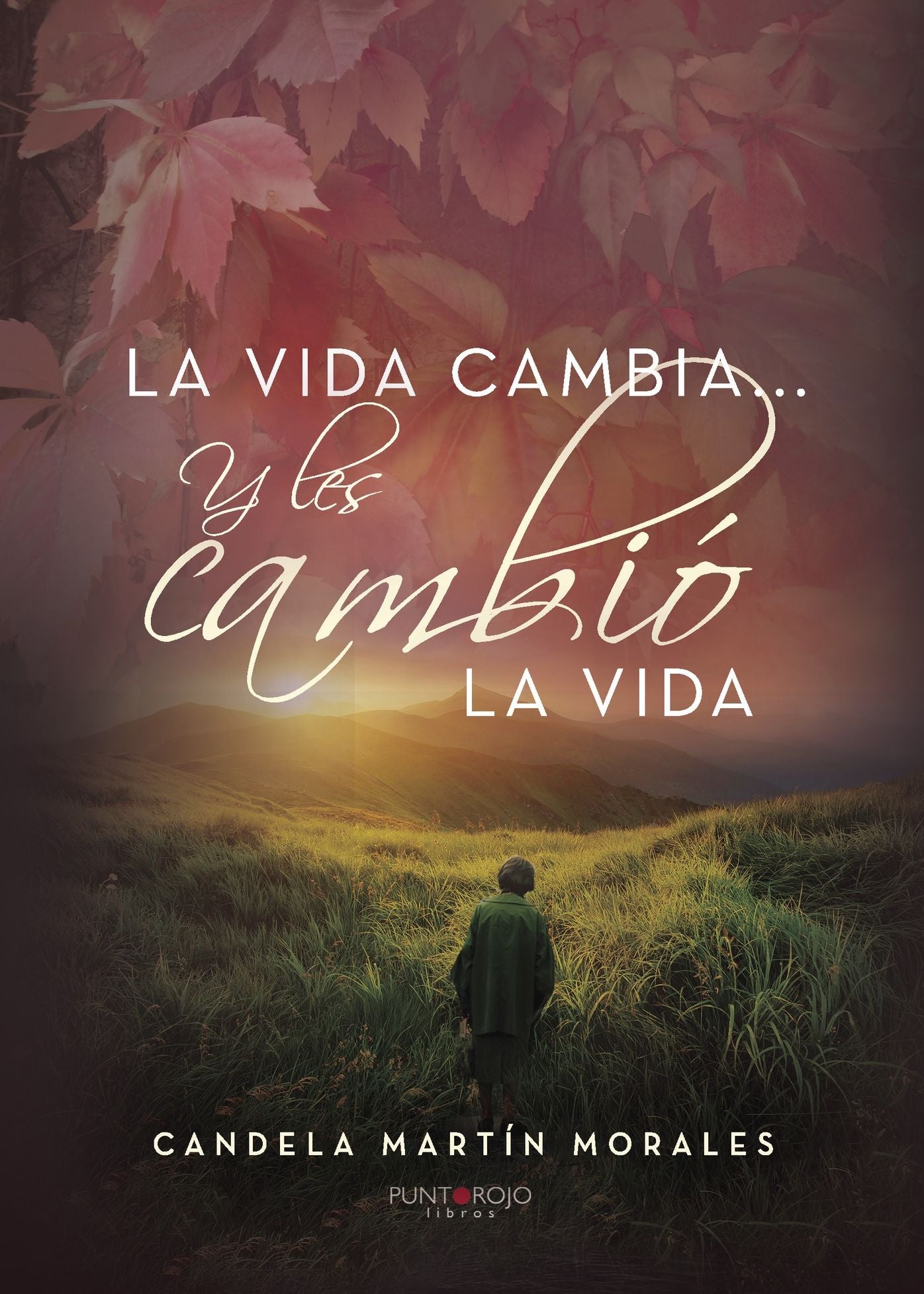 La vida cambia... Y les cambió la vida