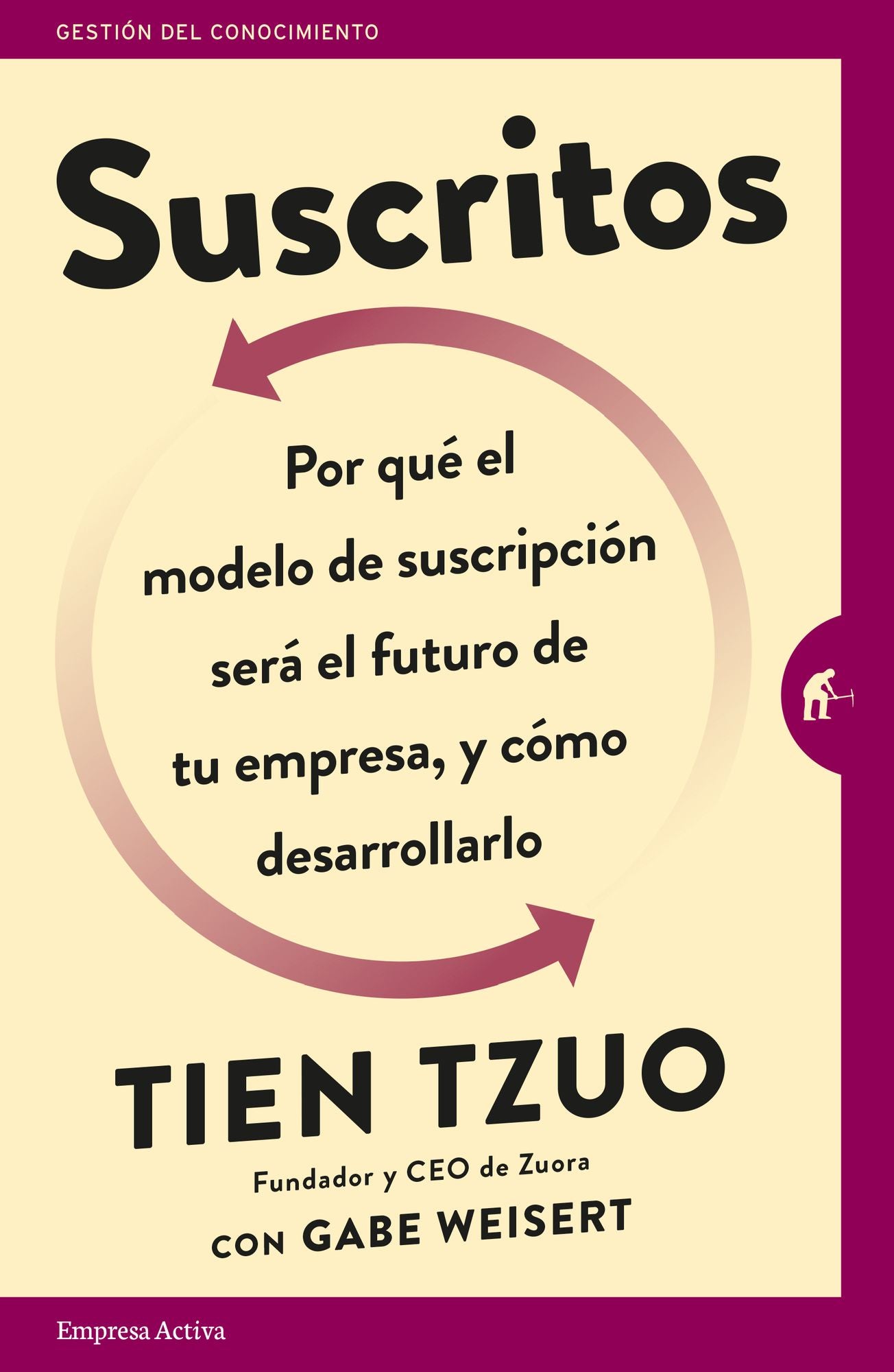 Suscritos: Por Queï¿½ el Modelo de Suscripcioï¿½n Seraï¿½ el Futuro de Tu Empresa, y Coï¿½mo Desarrollarlo