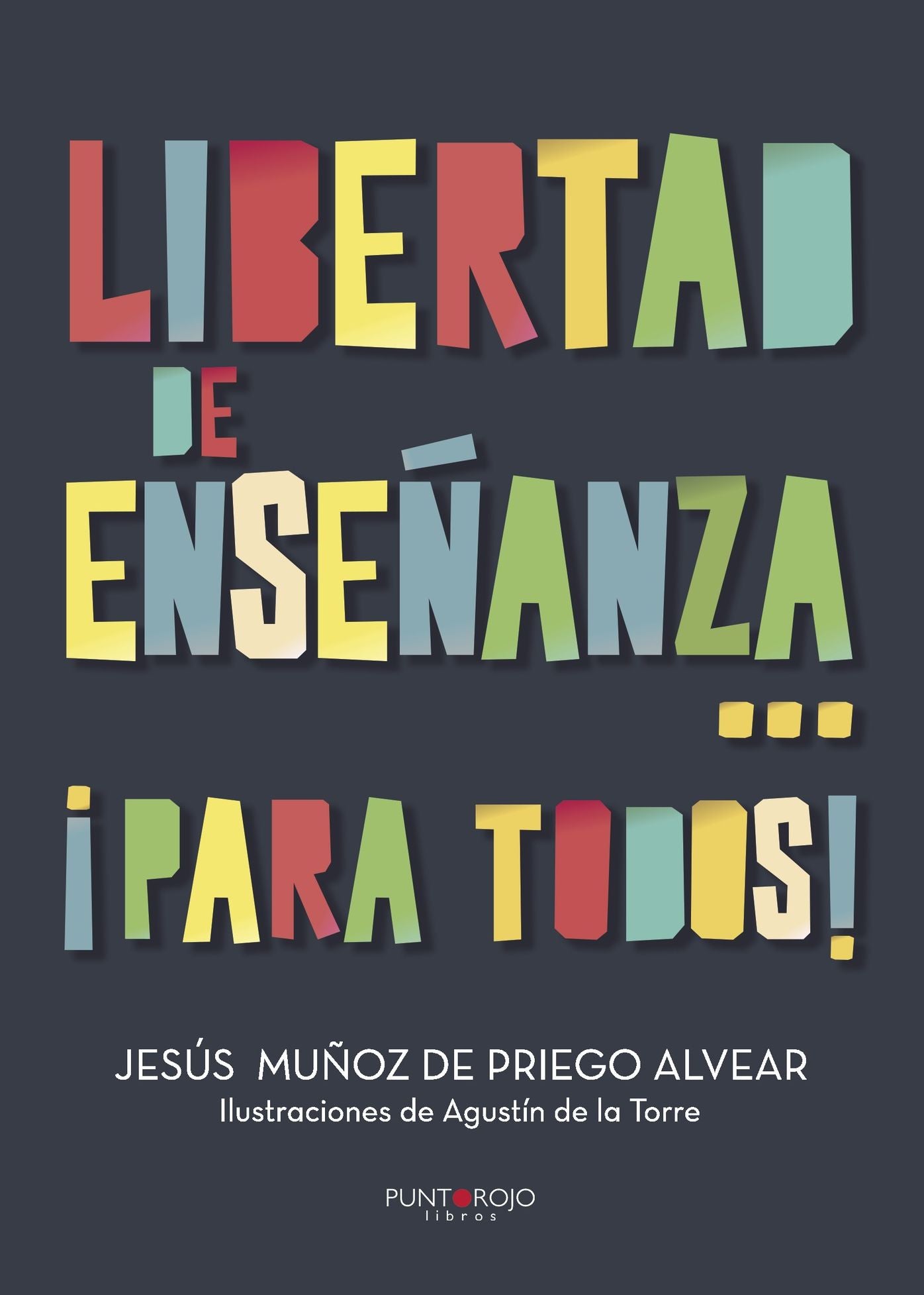 Libertad de enseñanza... Para todos!