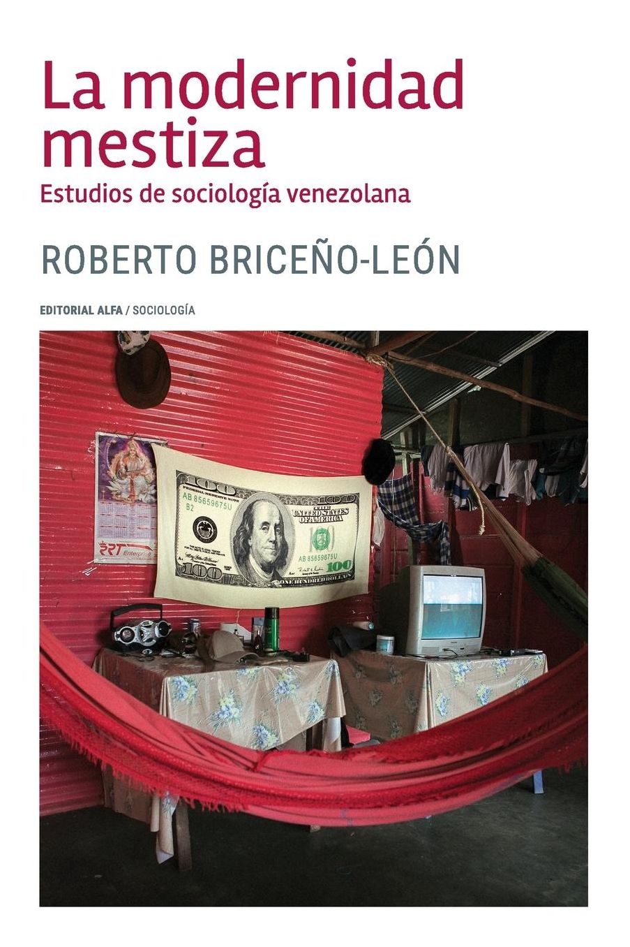 La modernidad mestiza: Estudios de sociologï¿½a venezolana
