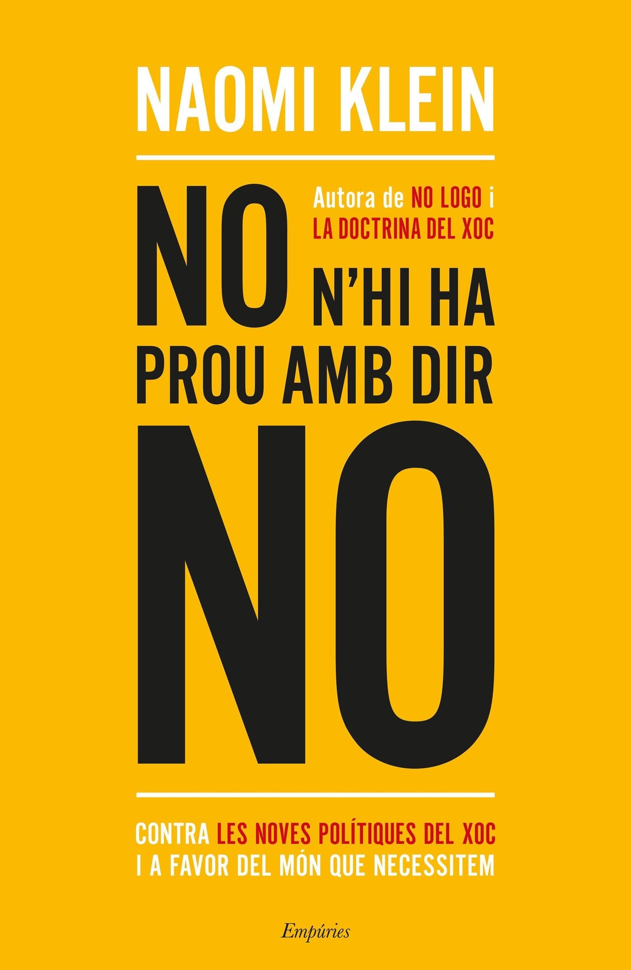 No n'hi ha prou amb dir no: Contra les noves polítiques del xoc i a favor del món que necessitem