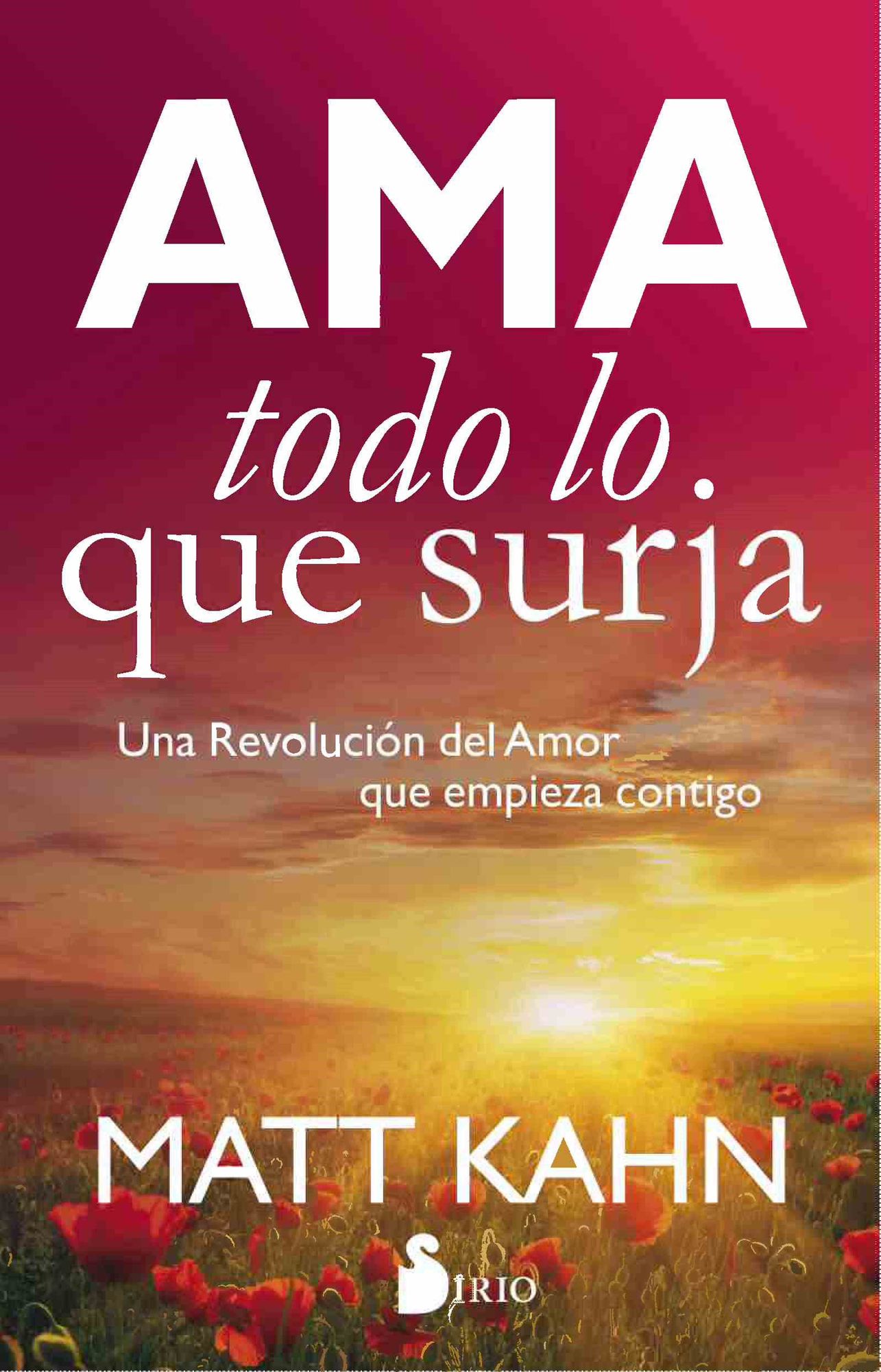 Ama todo lo que surja