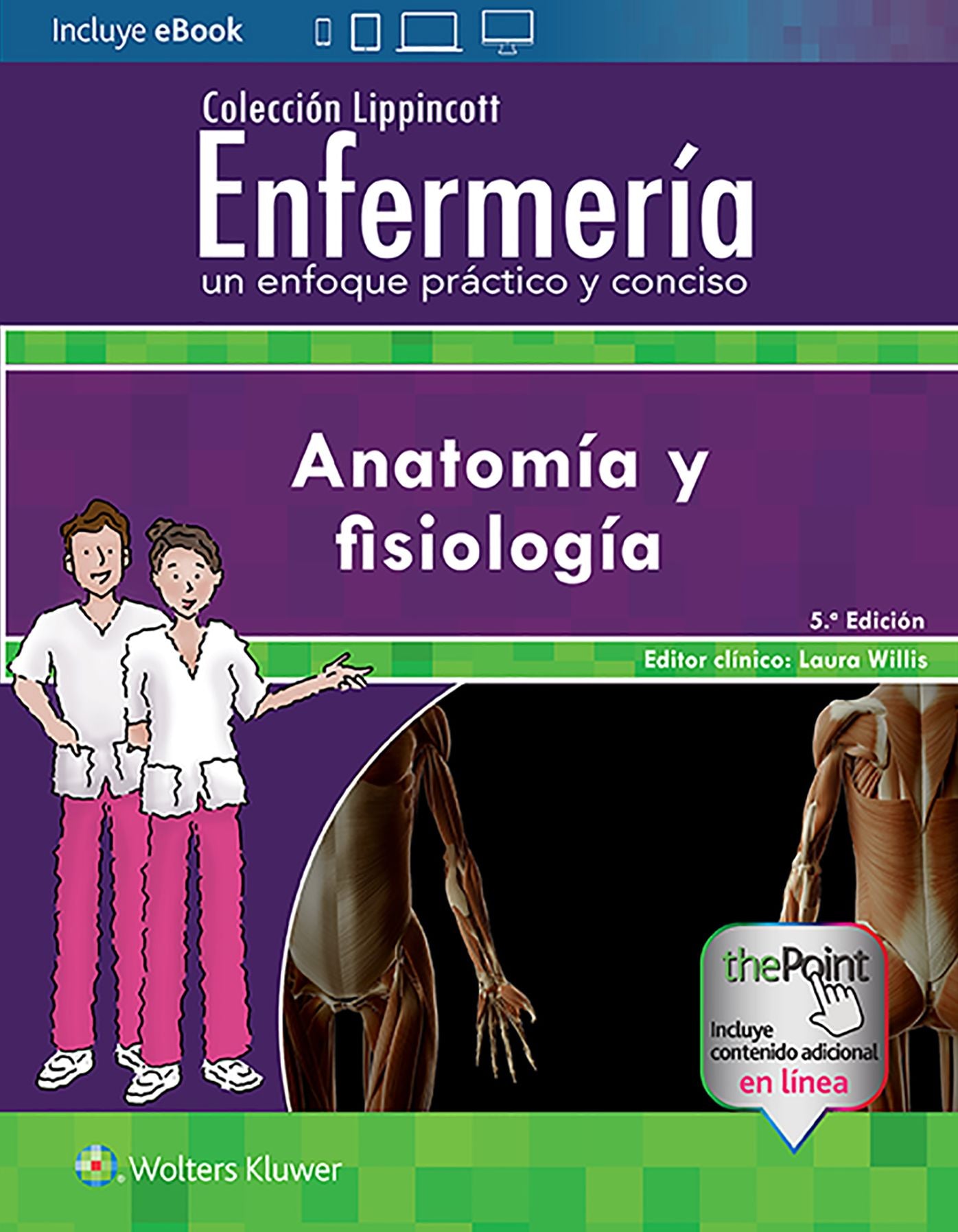ColecciÃ¯Â¿Â½n Lippincott EnfermerÃ¯Â¿Â½a. Un Enfoque PrÃ¯Â¿Â½ctico y Conciso: AnatomÃ¯Â¿Â½a y FisiologÃ¯Â¿Â½a