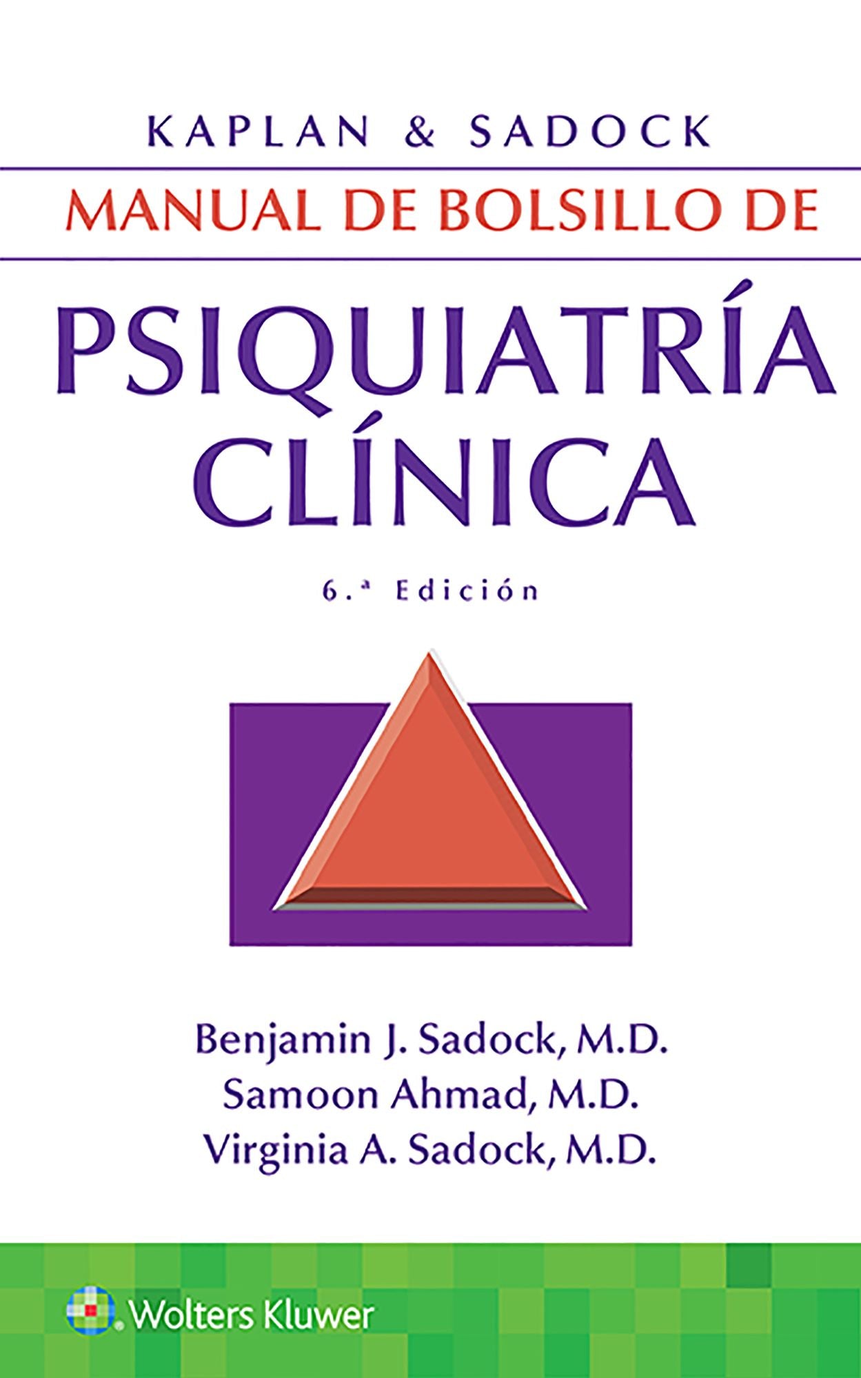 Kaplan & Sadock. Manual de Bolsillo de Psiquiatrï¿½a Clï¿½nica