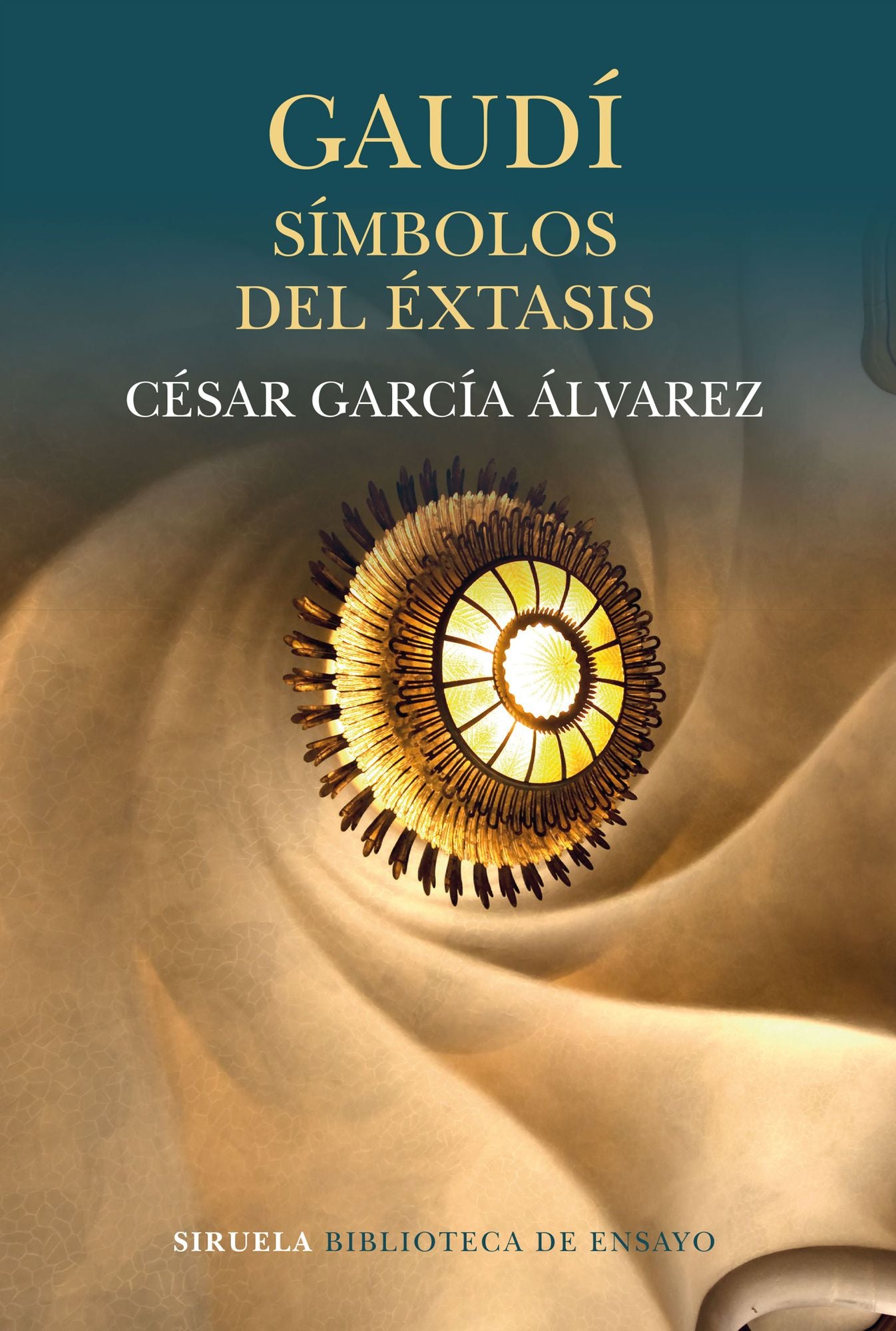 GaudÃ­. SÃ­mbolos del Ã©xtasis