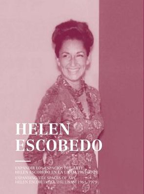 Helen Escobedo: Expanding Art Spaces: Unam (1961-1979)