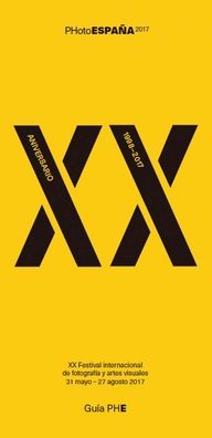 Phe 2017 Guide: PhotoespaÃ¯Â¿Â½a 2017, XX Anniversary