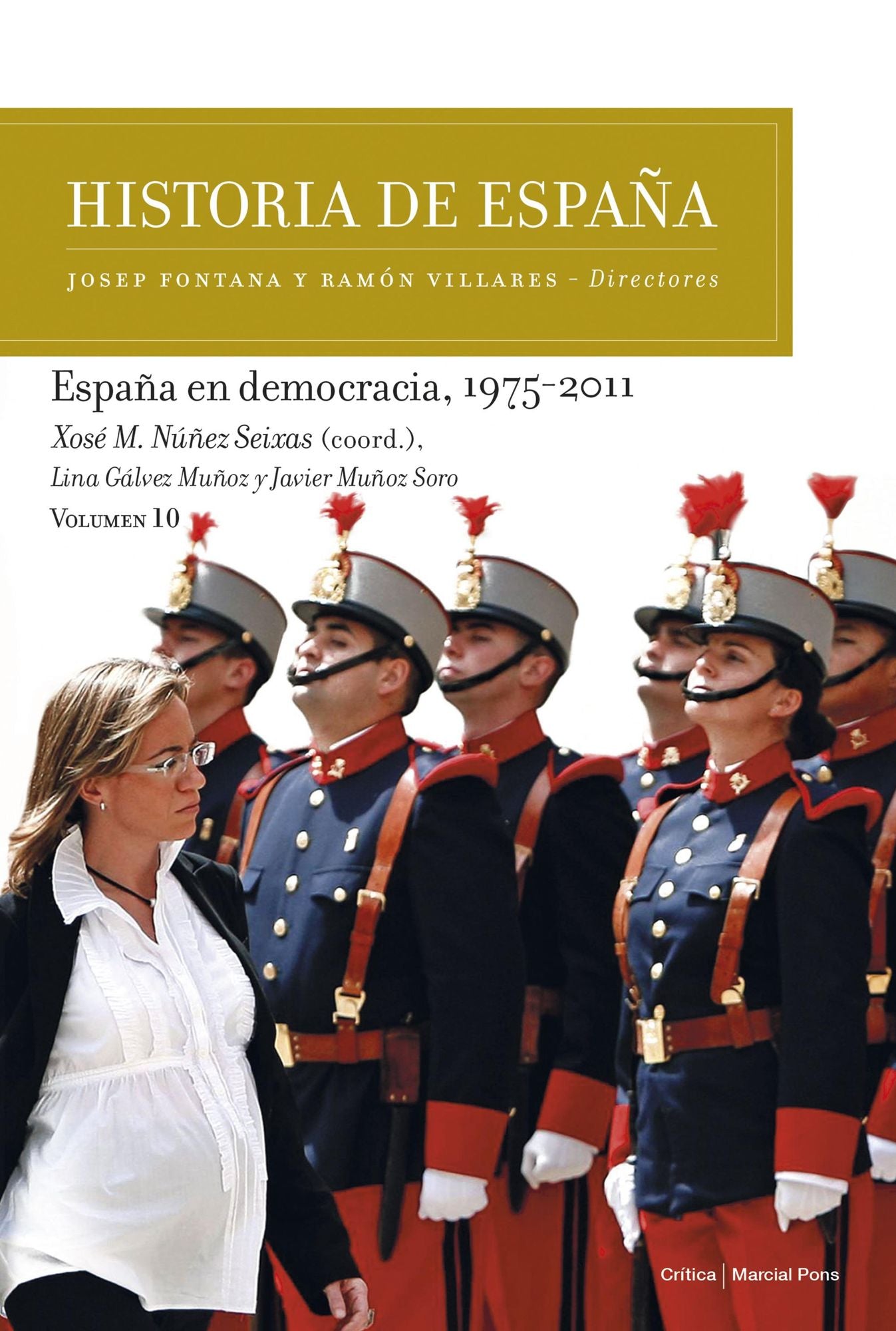 España en democracia, 1975-2011: Historia de España Vol. 10